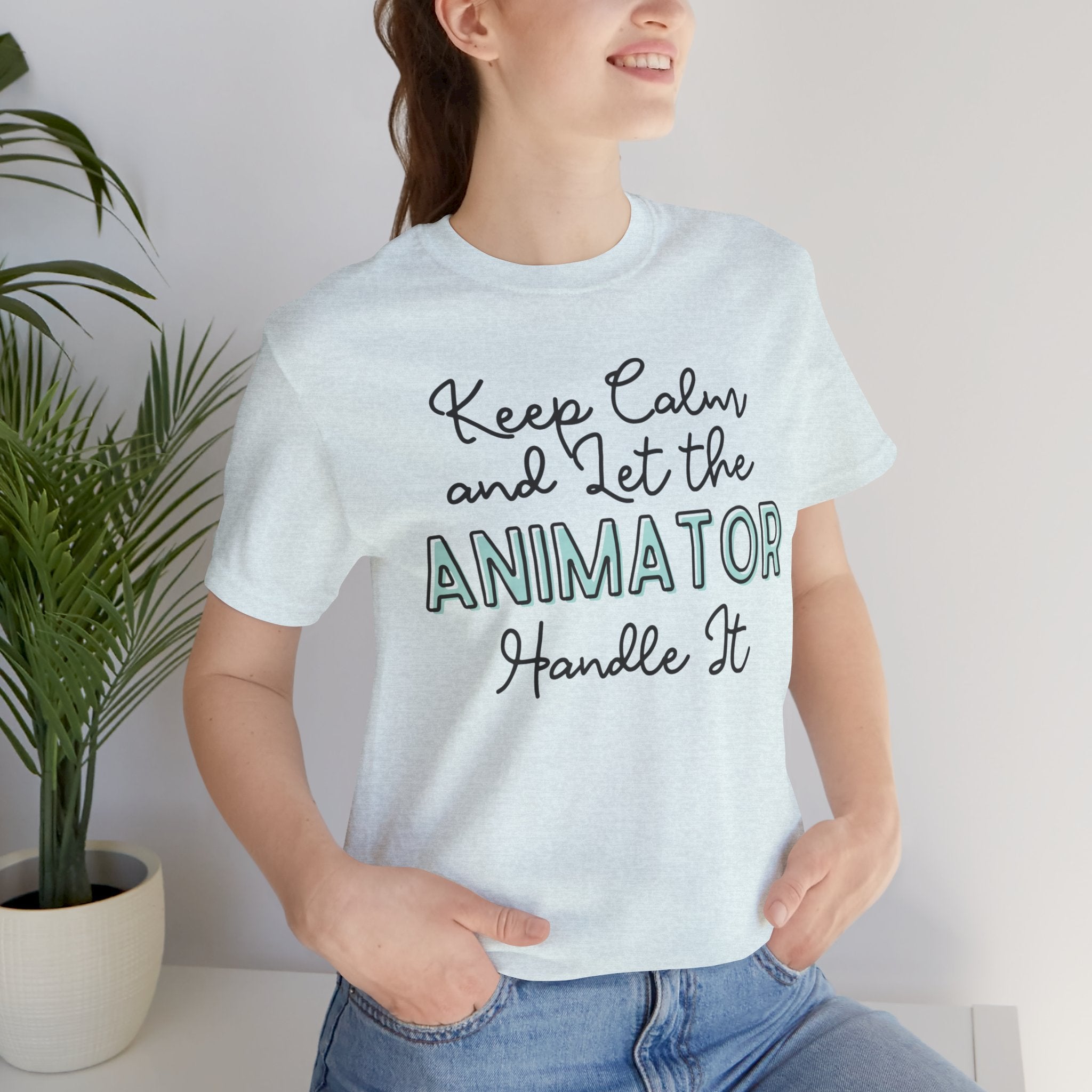 Keep Calm and let the Animator handle It - Jersey Short Sleeve Tee - Spruced Roost