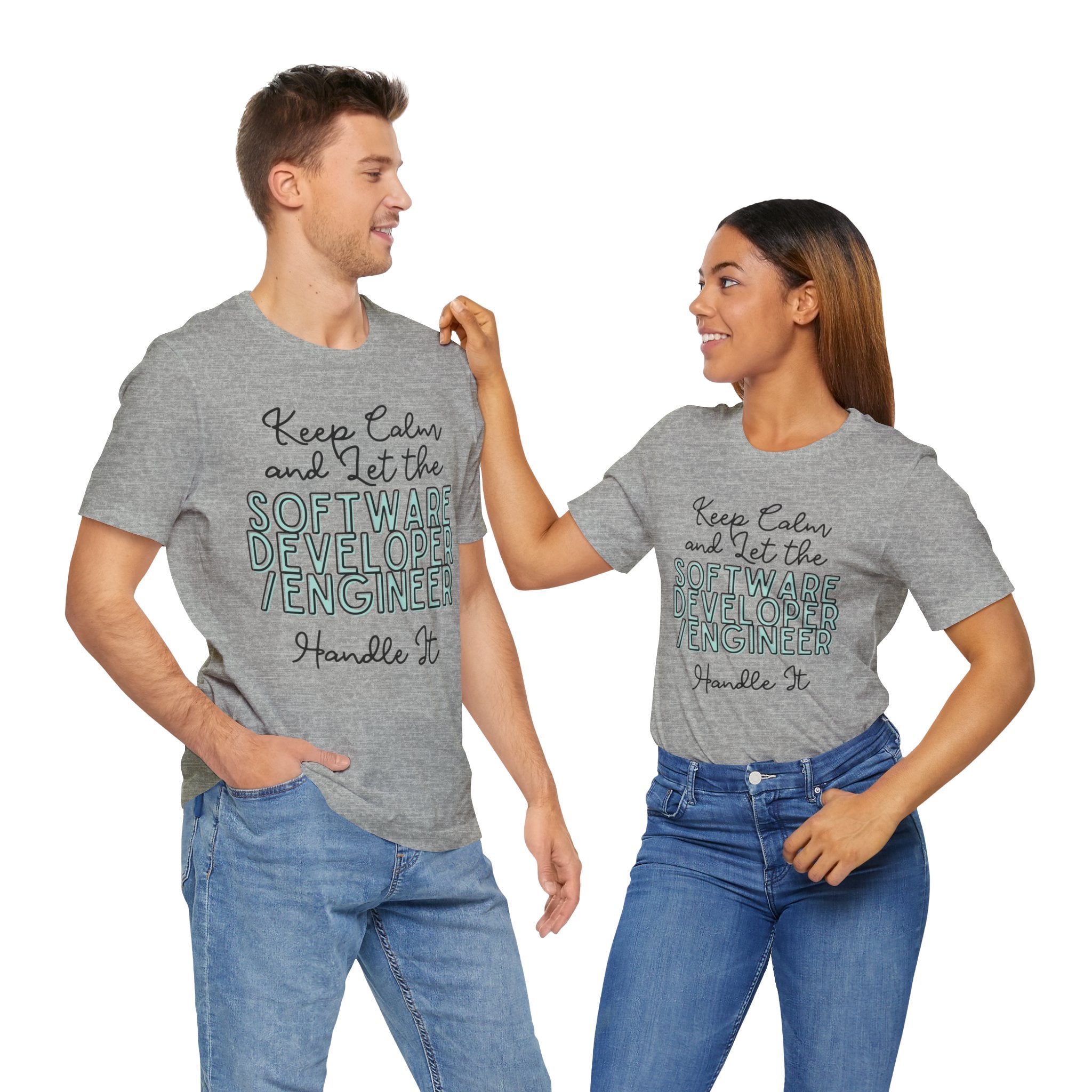 Keep Calm and let the Software Developer / Engineer handle It - Jersey Short Sleeve Tee