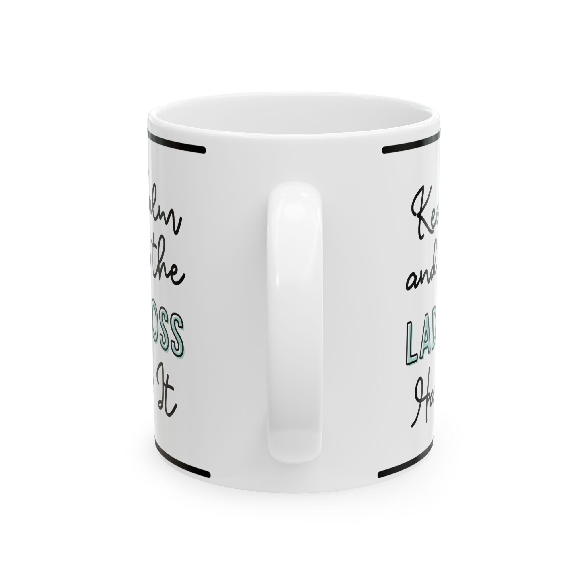 Hold on and let the Lady Boss Handle It - Ceramic Mug, 11oz