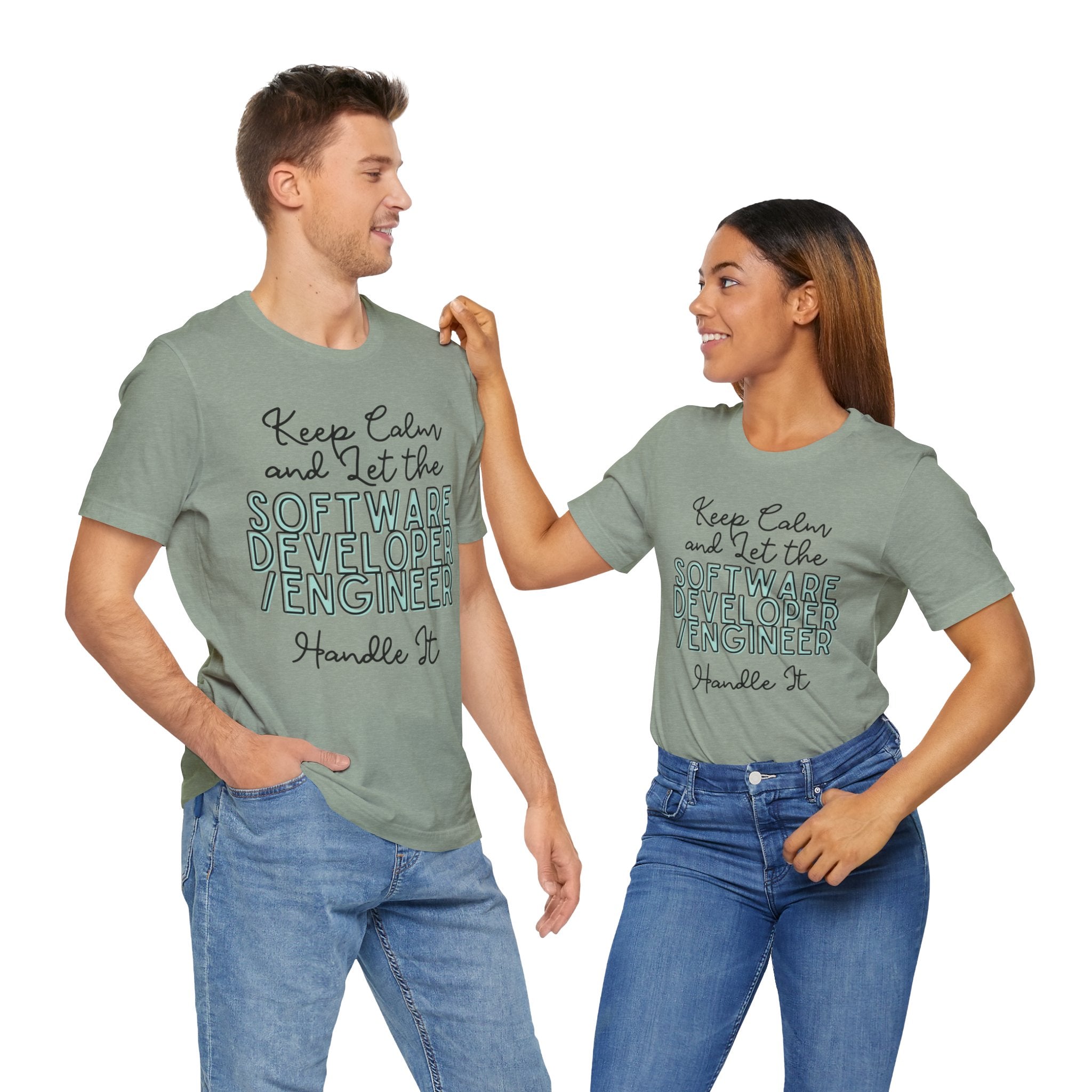 Keep Calm and let the Software Developer / Engineer handle It - Jersey Short Sleeve Tee