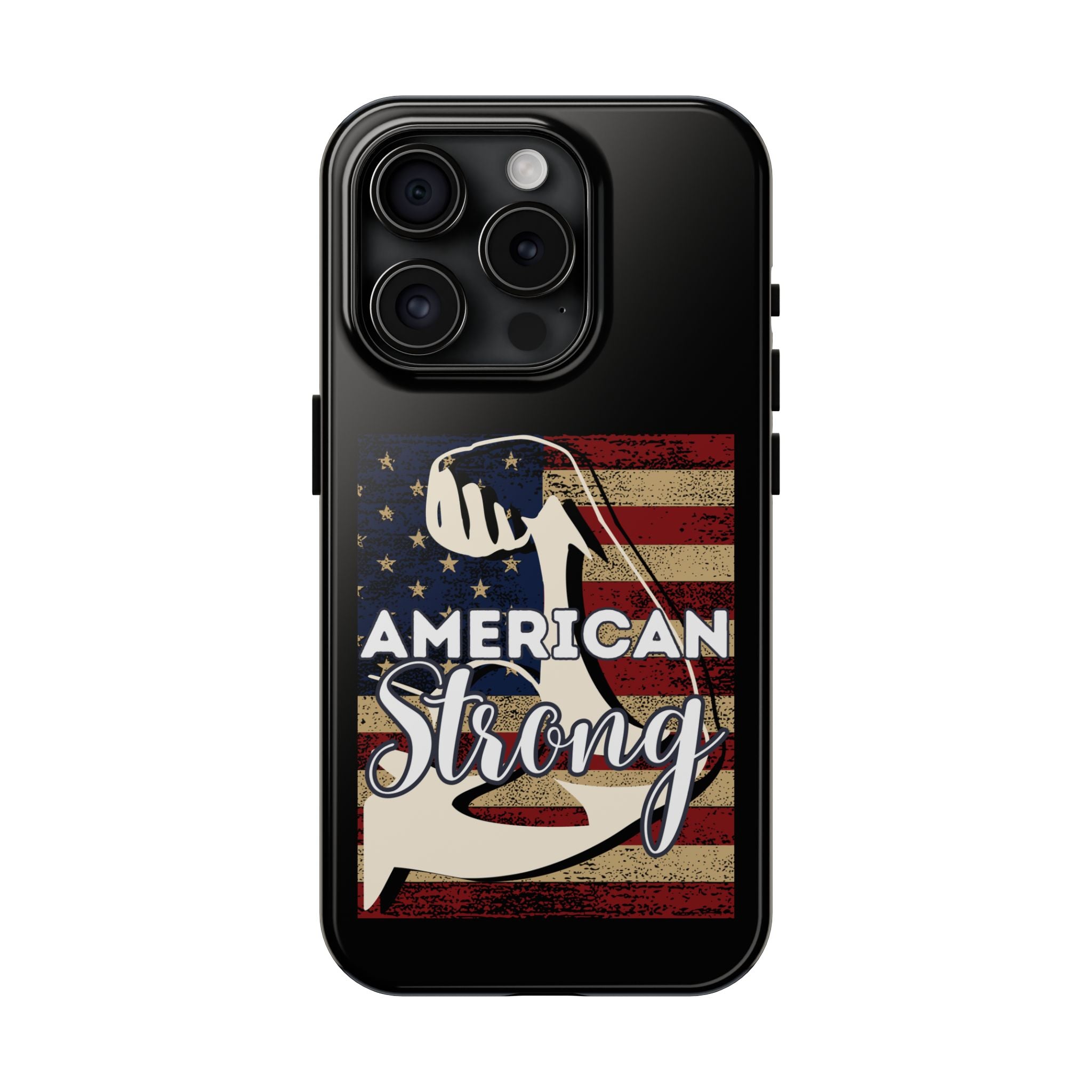 American Strong - Tough Case for iPhone 14, 15, 16