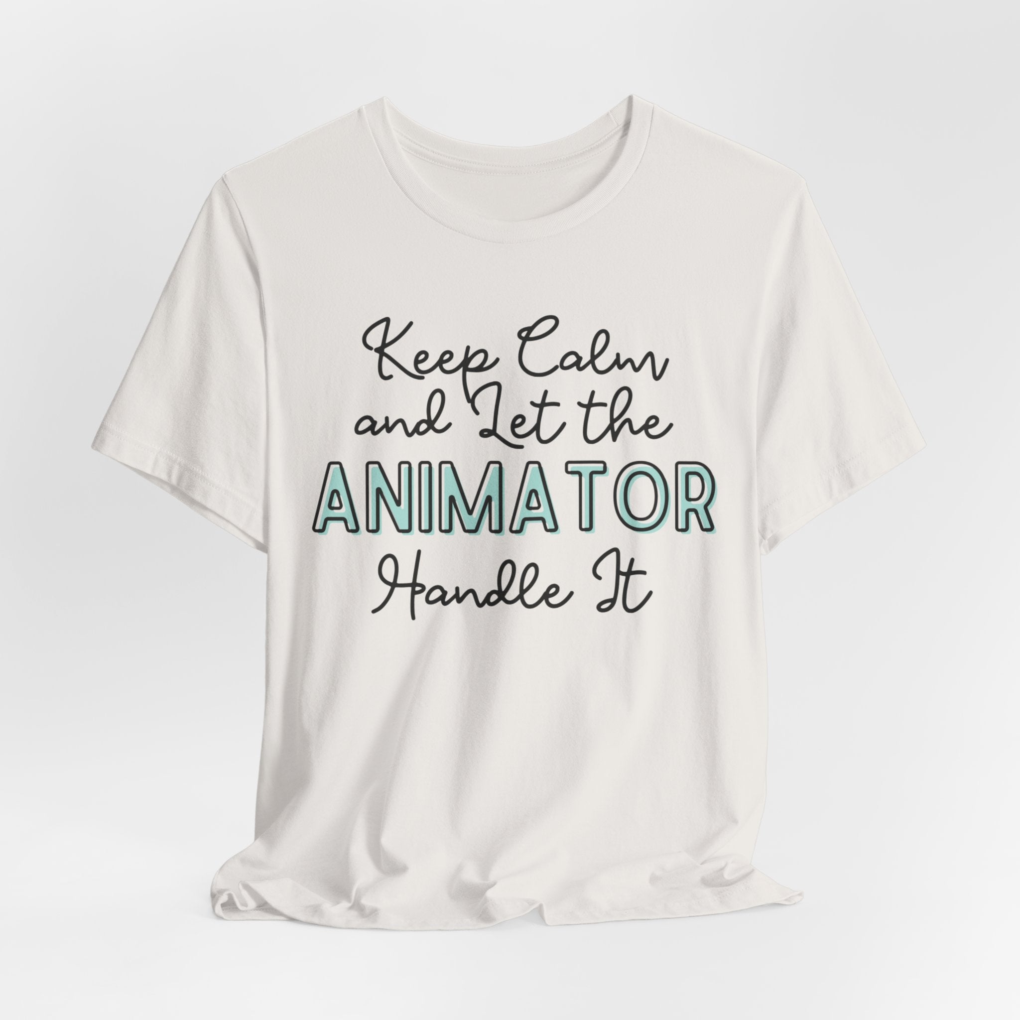 Keep Calm and let the Animator handle It - Jersey Short Sleeve Tee - Spruced Roost