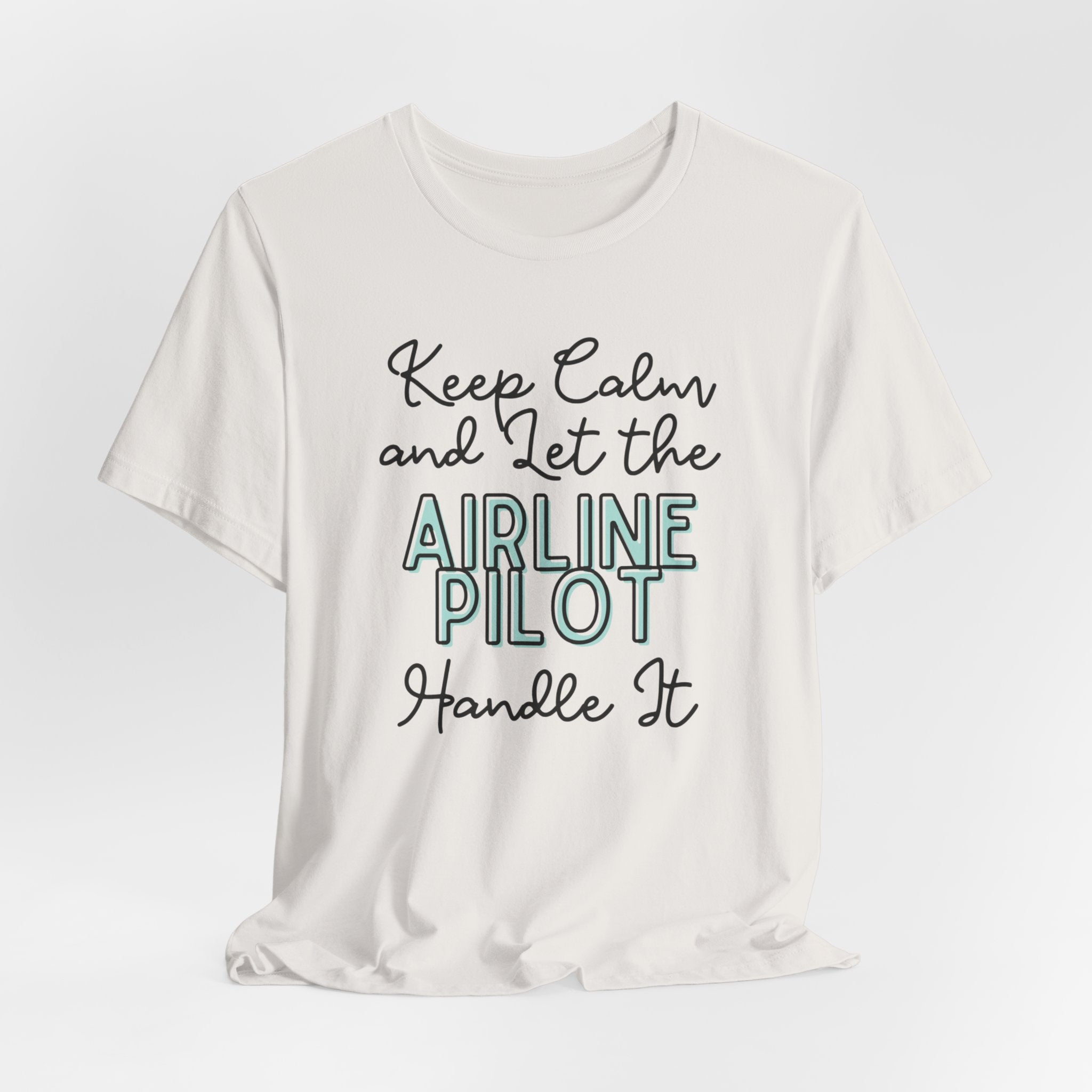Keep Calm and let the Airline Pilot handle It - Jersey Short Sleeve Tee