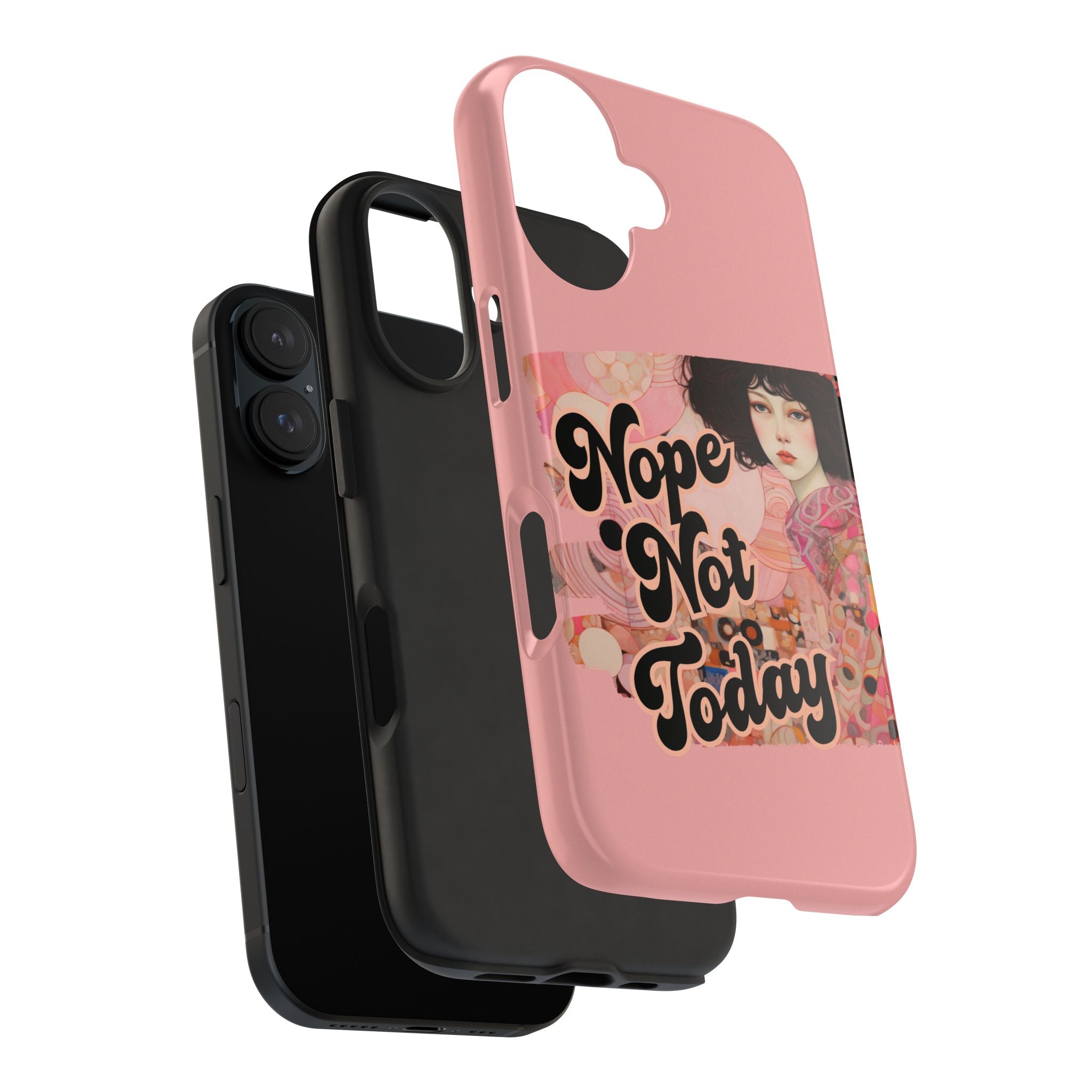 Nope Not Today - Tough Case for iPhone 14, 15, 16