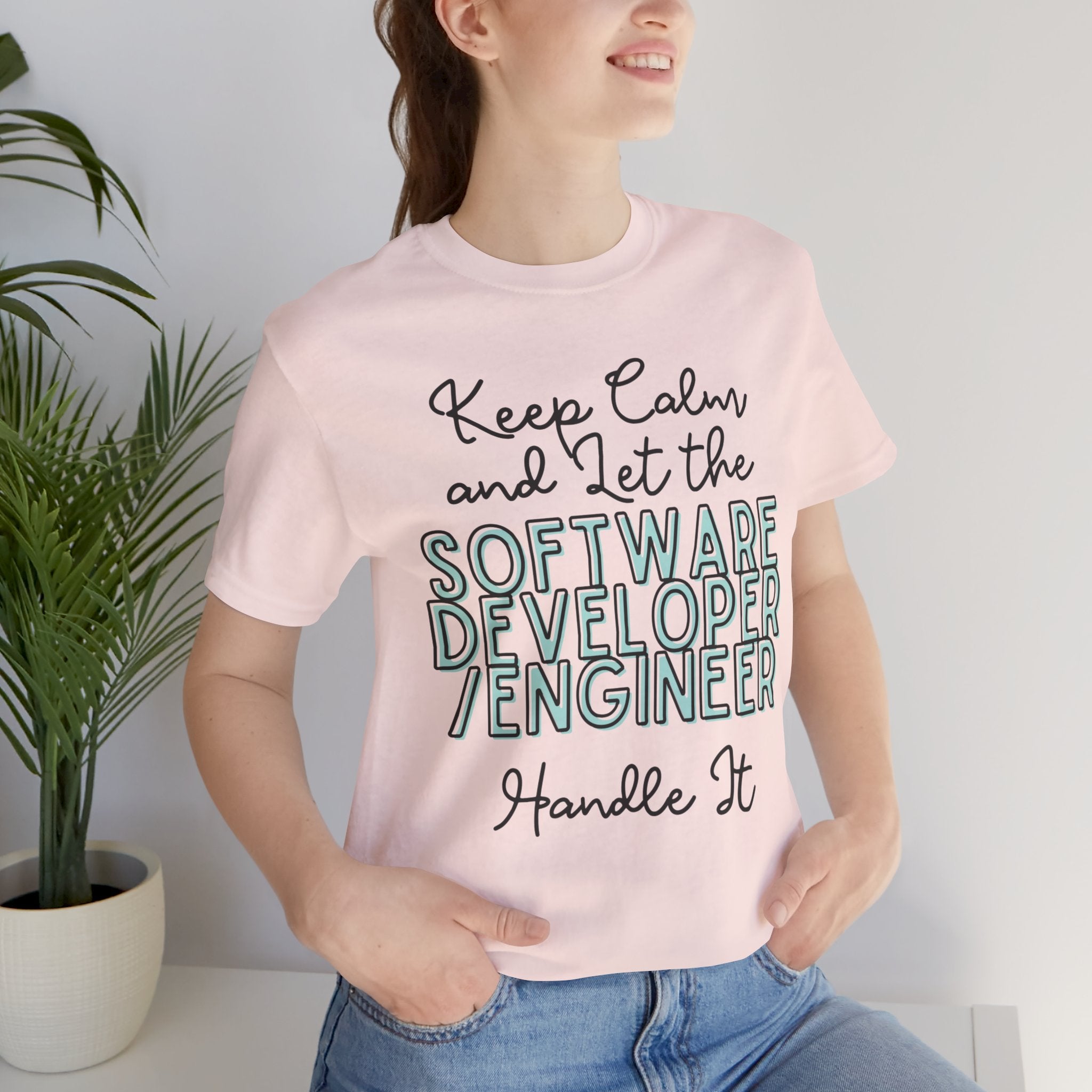 Keep Calm and let the Software Developer / Engineer handle It - Jersey Short Sleeve Tee