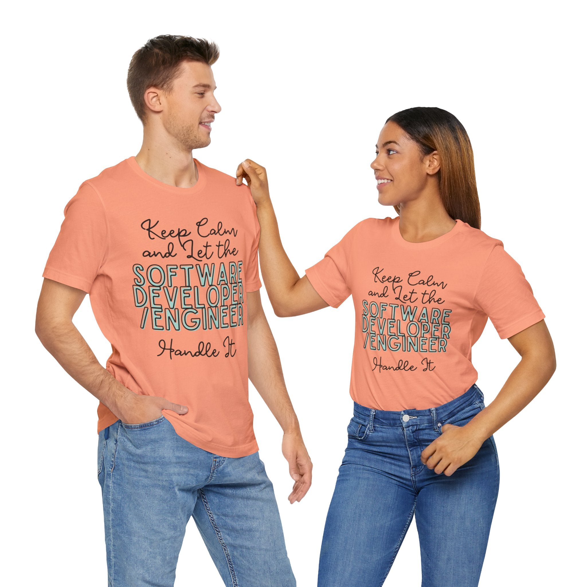 Keep Calm and let the Software Developer / Engineer handle It - Jersey Short Sleeve Tee