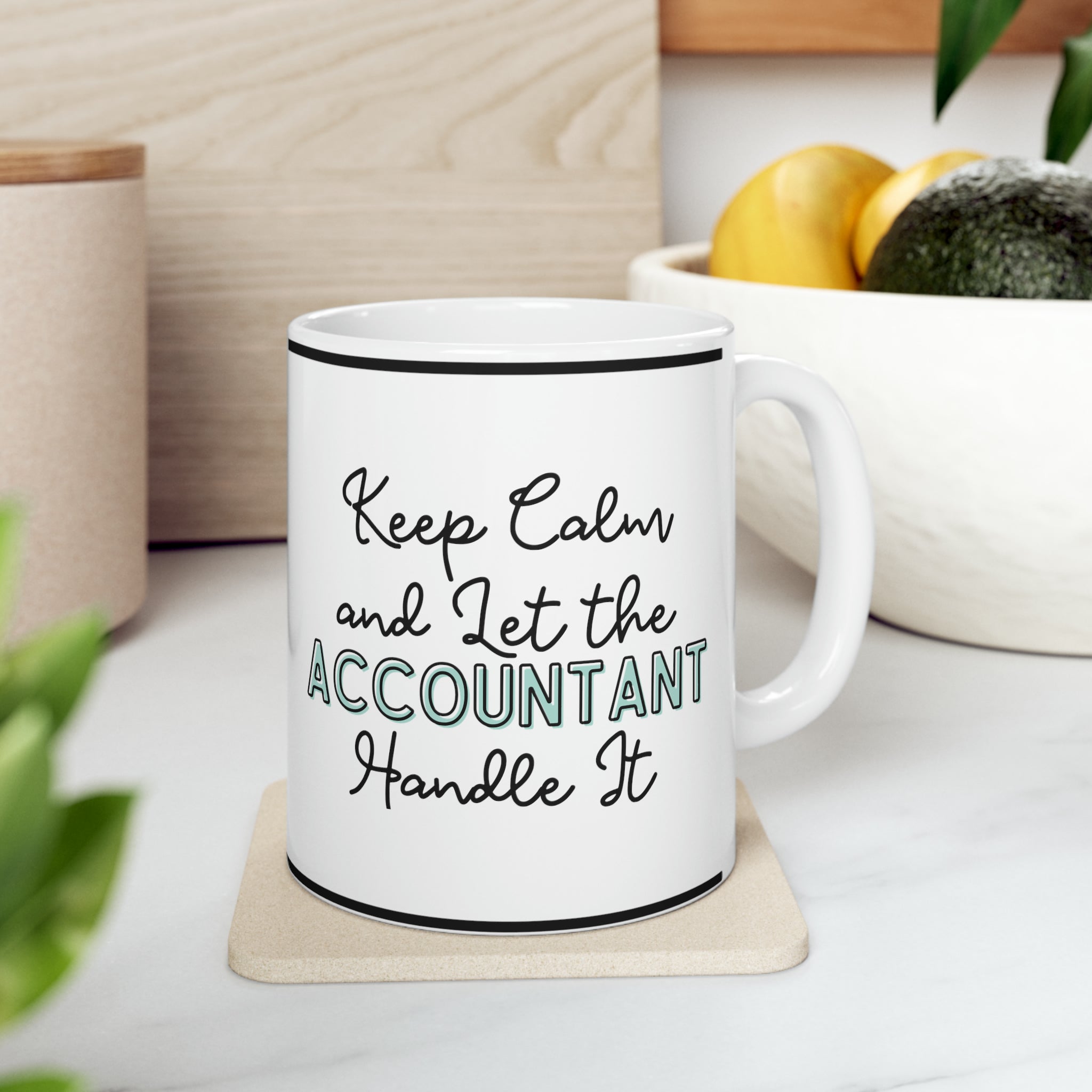 Keep Calm and let the Accountant Handle It - Ceramic Mug, 11oz - Spruced Roost