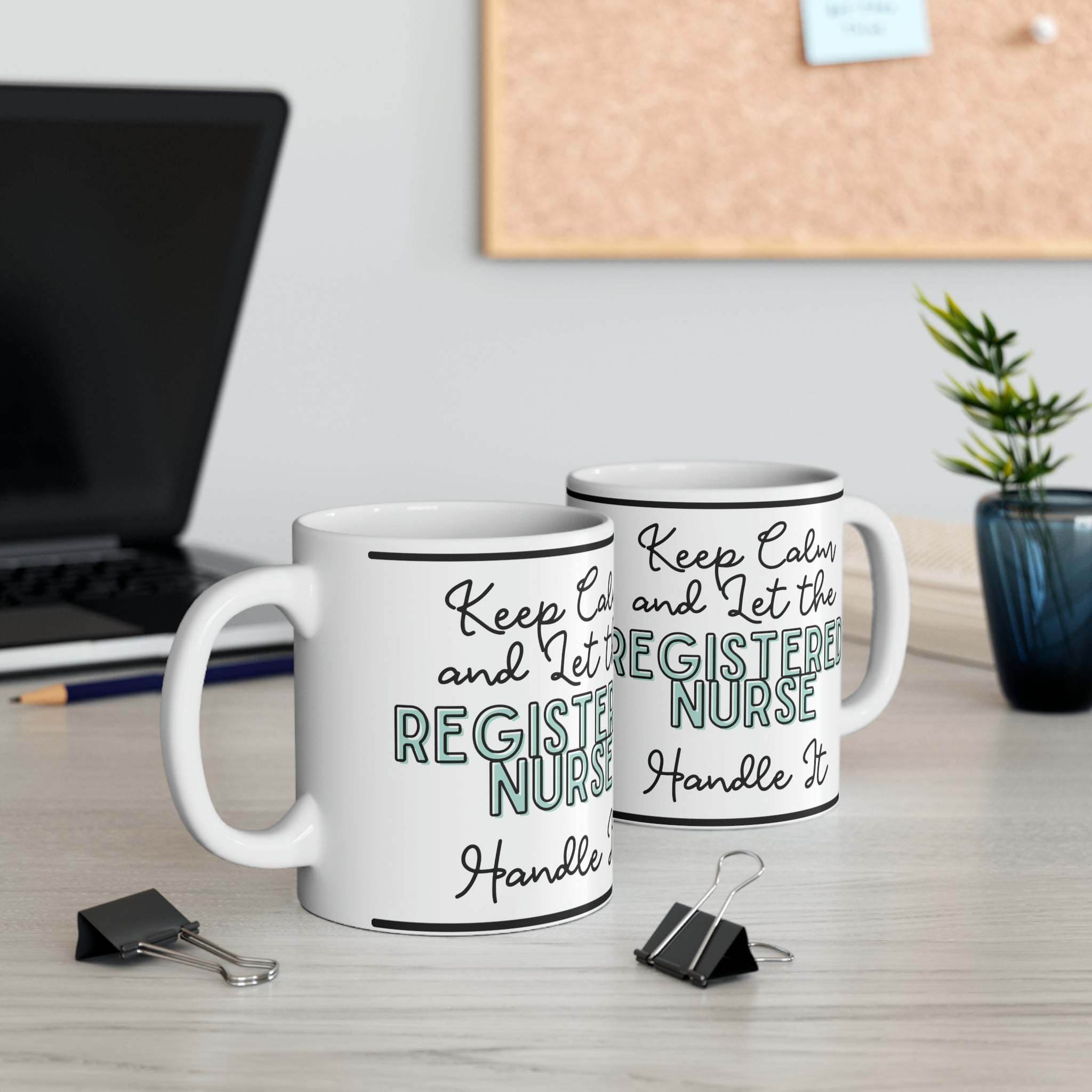 Keep Calm and let the Registered Nurse Handle It - Ceramic Mug, 11oz - Spruced Roost