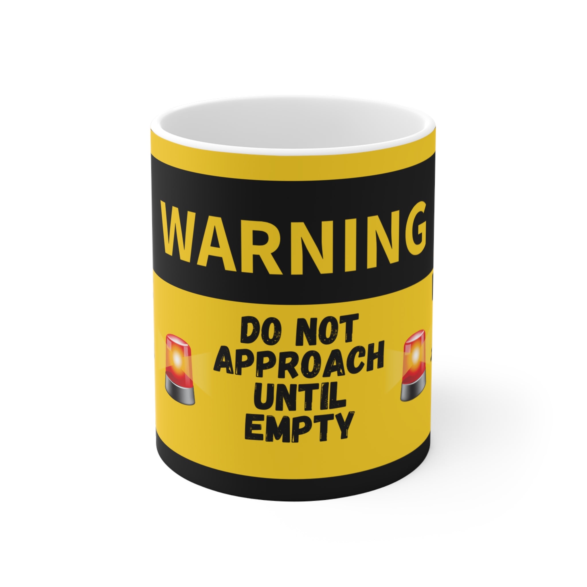 Warning: Do not approach Until Empty - Motivational Coffee Mug 11oz