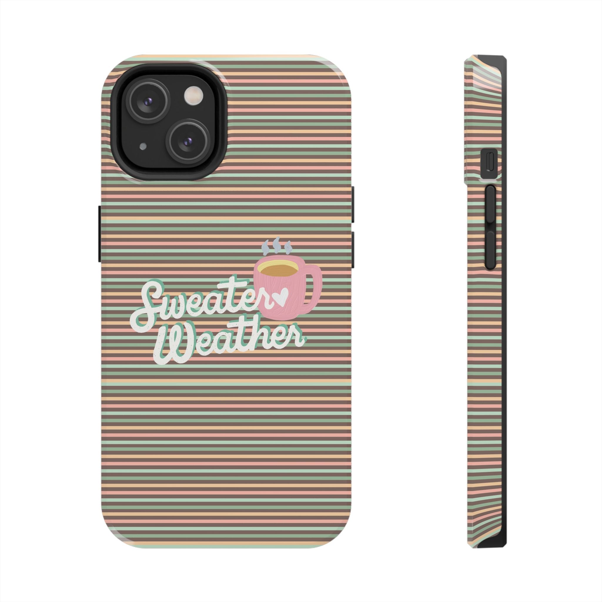 Sweater Weather - Tough Case for iPhone 14, 15, 16 - Spruced Roost