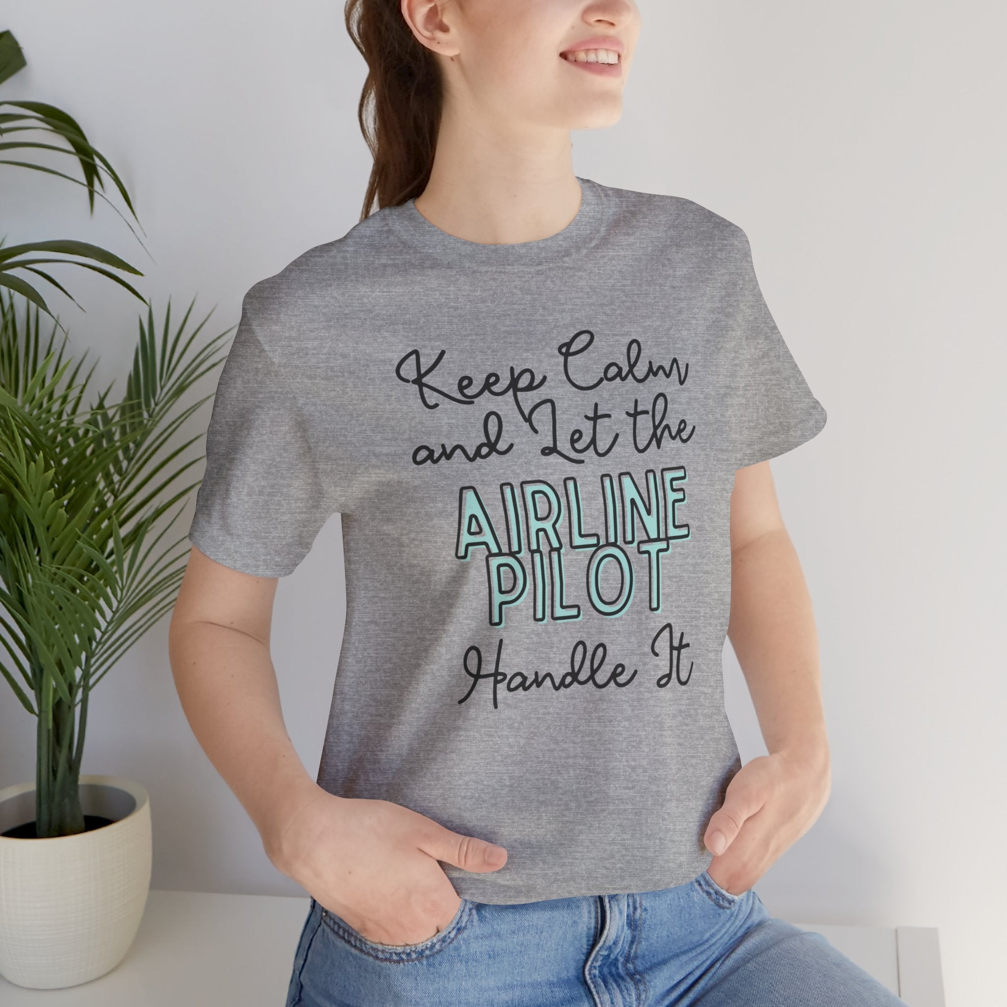 Keep Calm and let the Airline Pilot handle It - Jersey Short Sleeve Tee