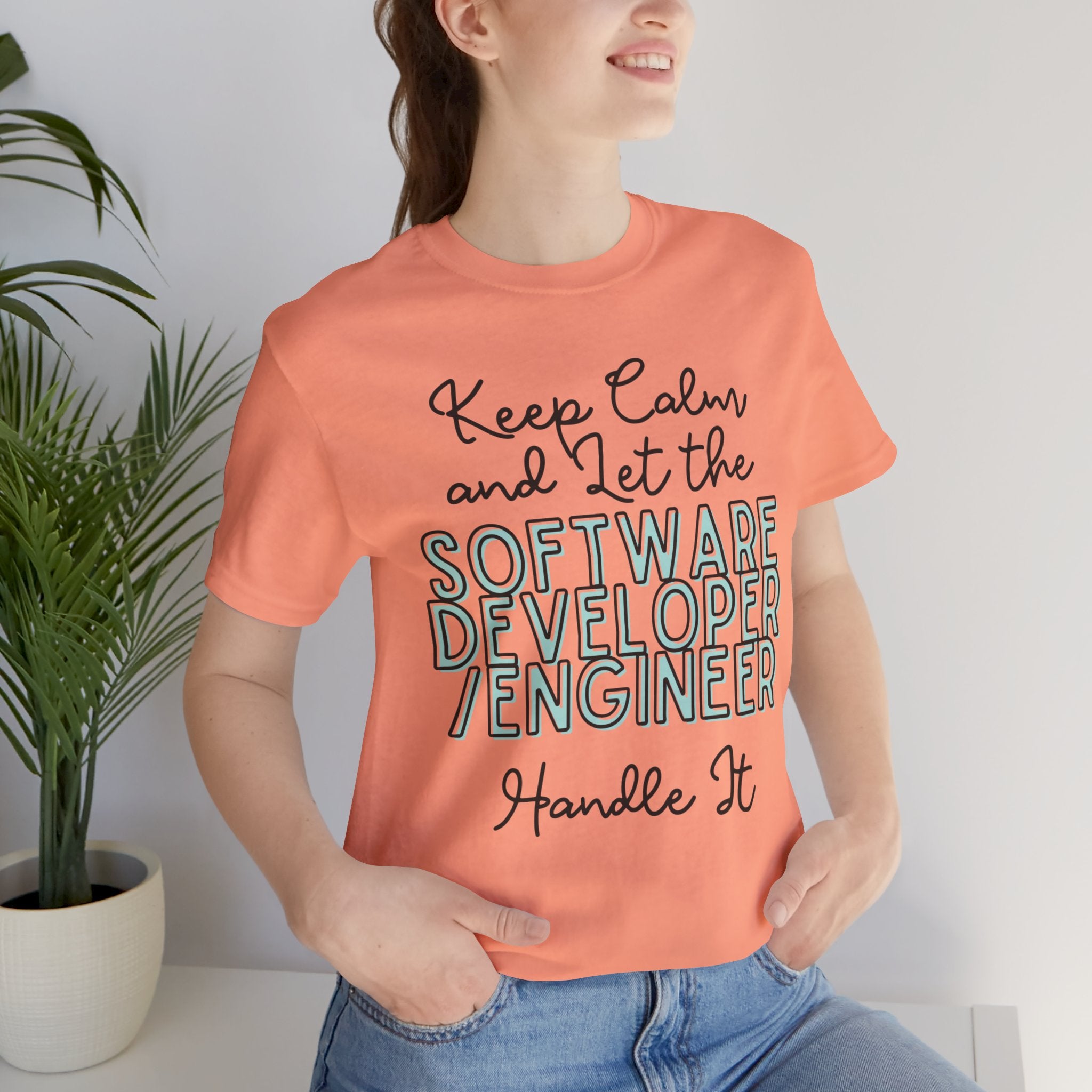 Keep Calm and let the Software Developer / Engineer handle It - Jersey Short Sleeve Tee