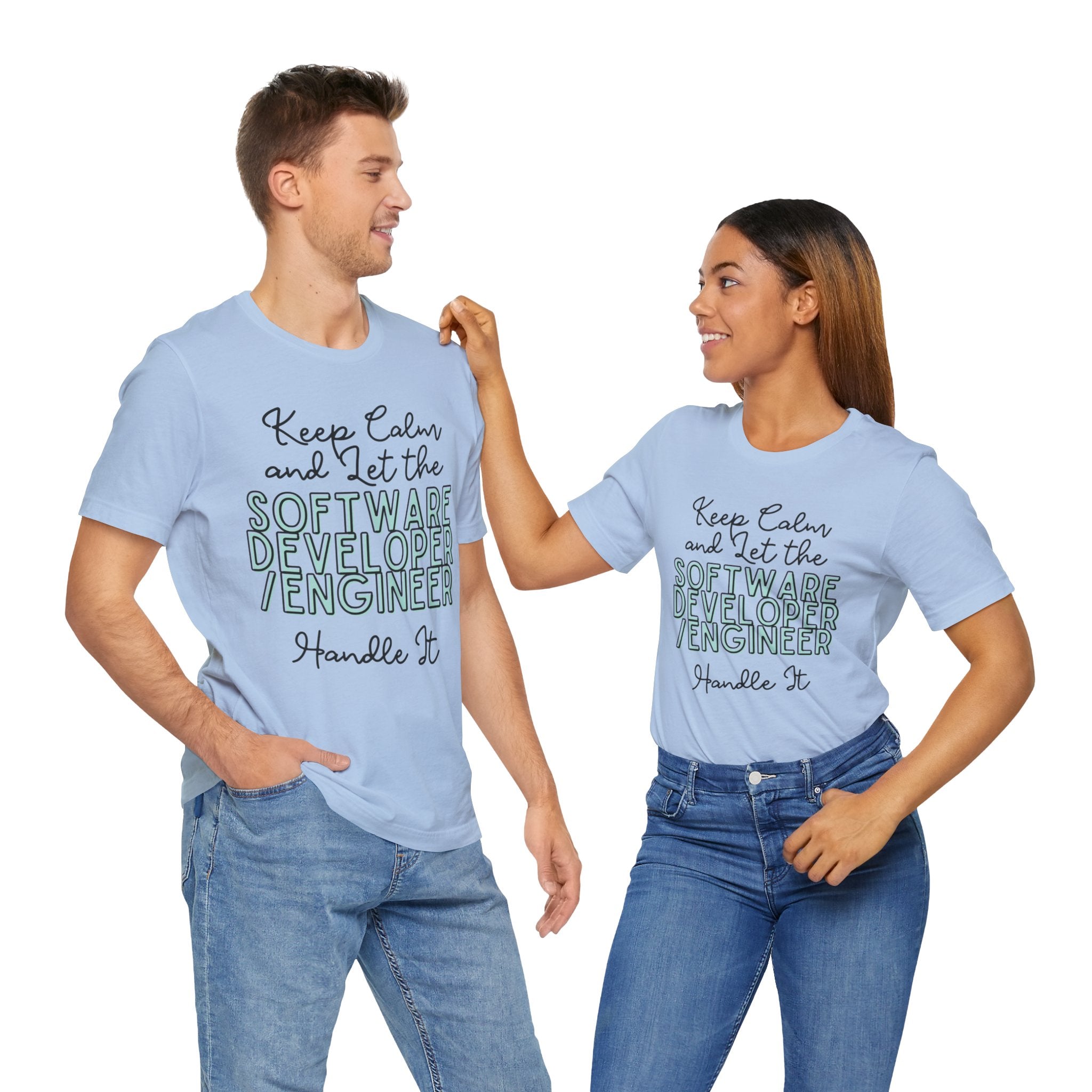 Keep Calm and let the Software Developer / Engineer handle It - Jersey Short Sleeve Tee