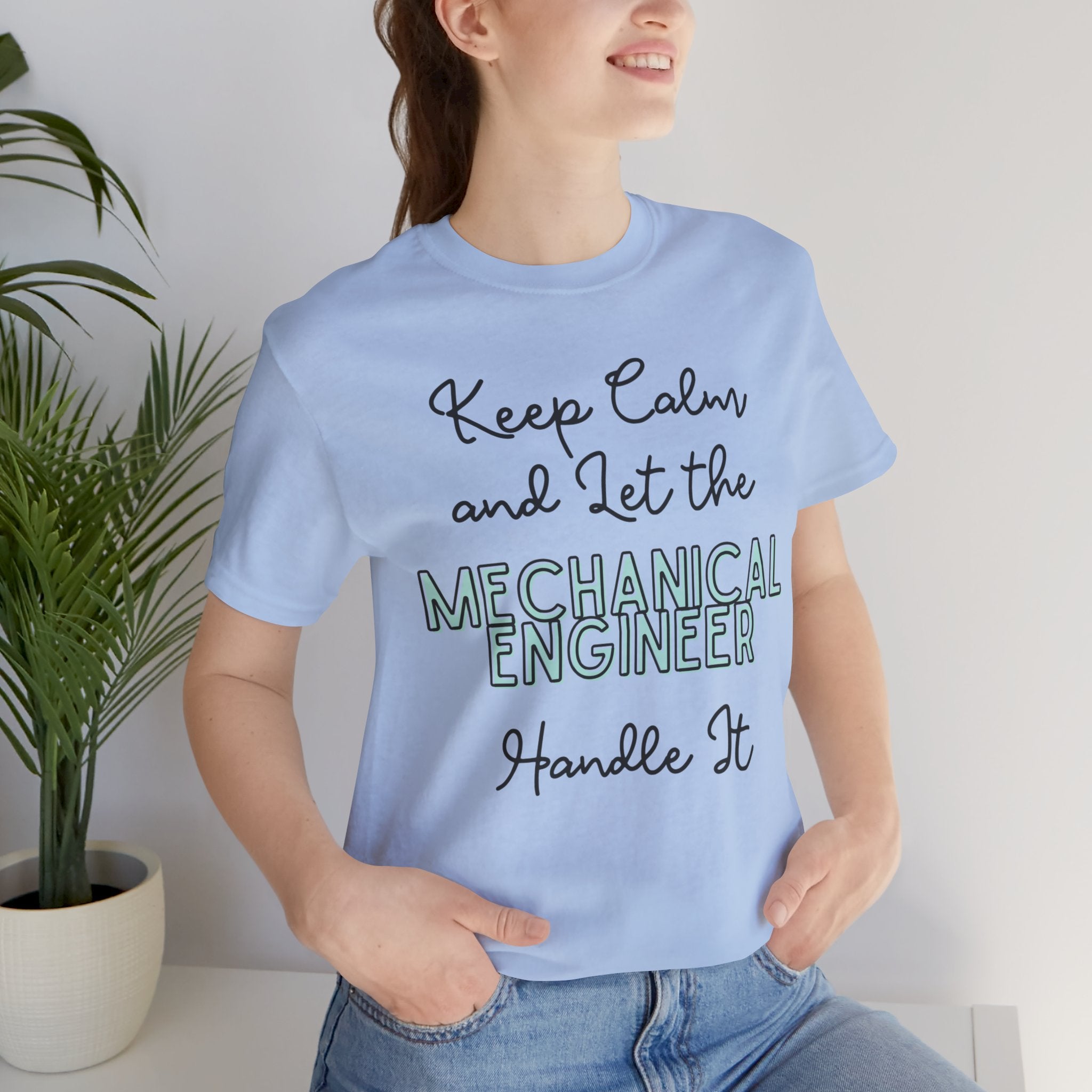 Keep Calm and let the Mechanical Engineer handle It - Jersey Short Sleeve Tee