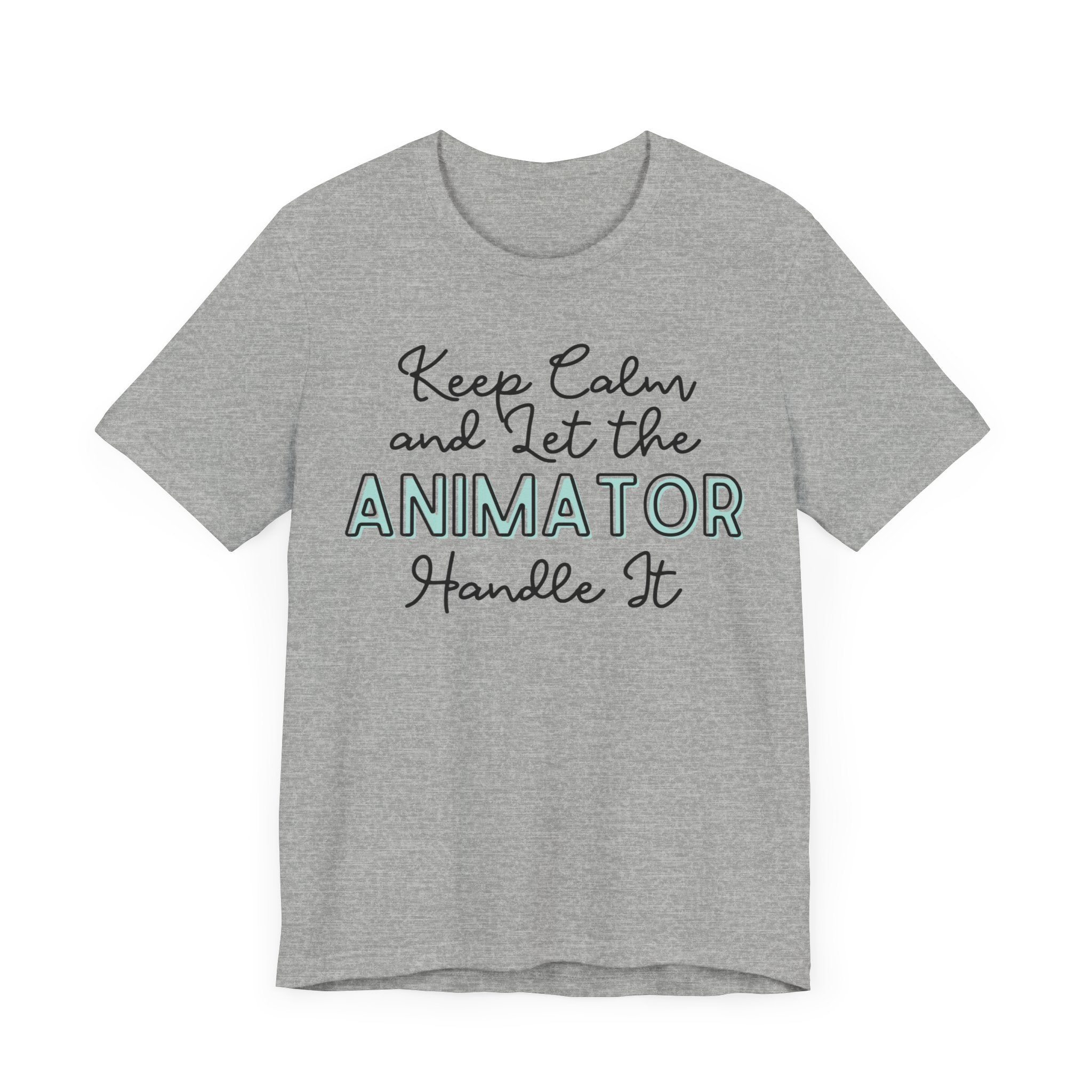 Keep Calm and let the Animator handle It - Jersey Short Sleeve Tee - Spruced Roost