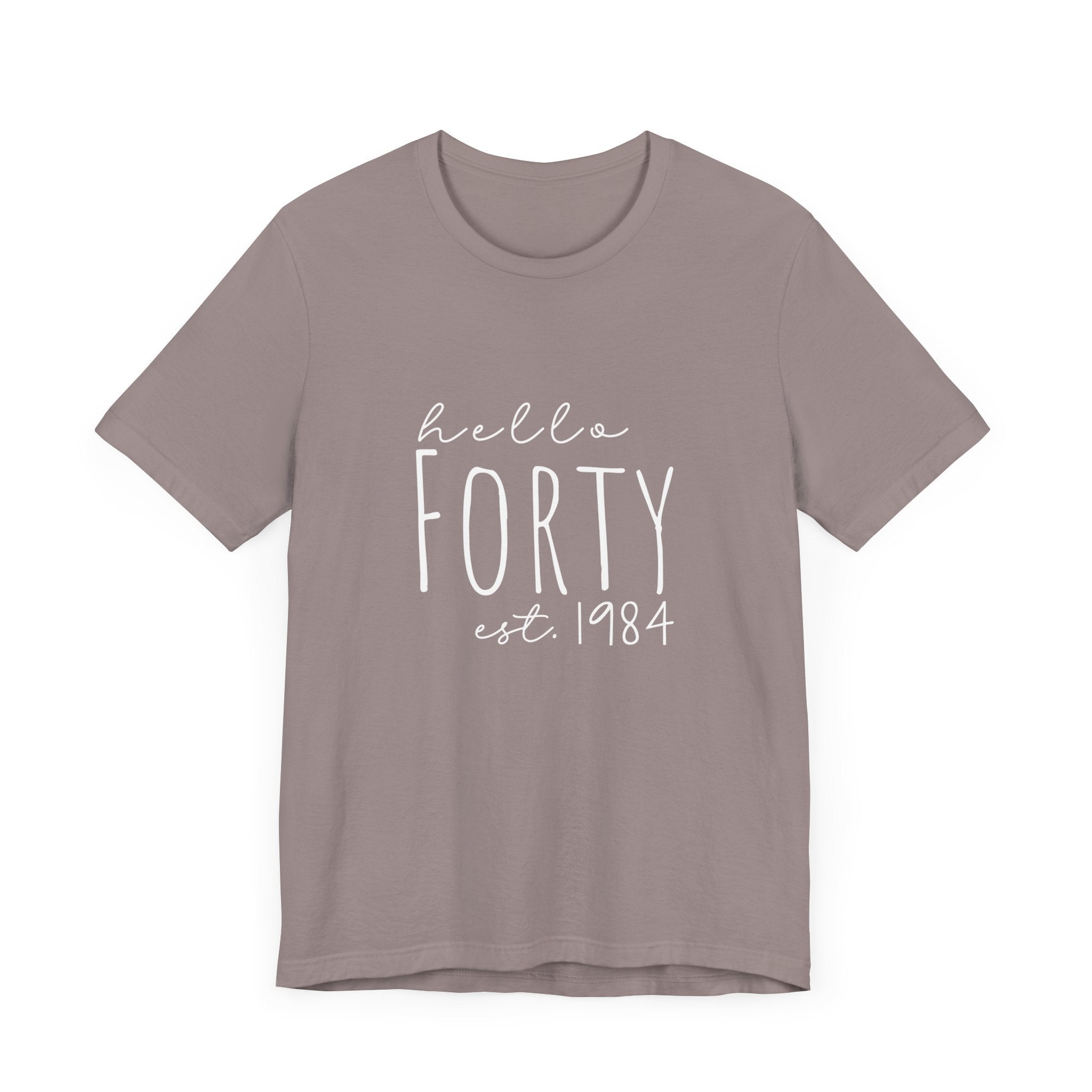 Hello Forty - Bella + Canvas - Unisex Jersey Short Sleeve Tee - Spruced Roost