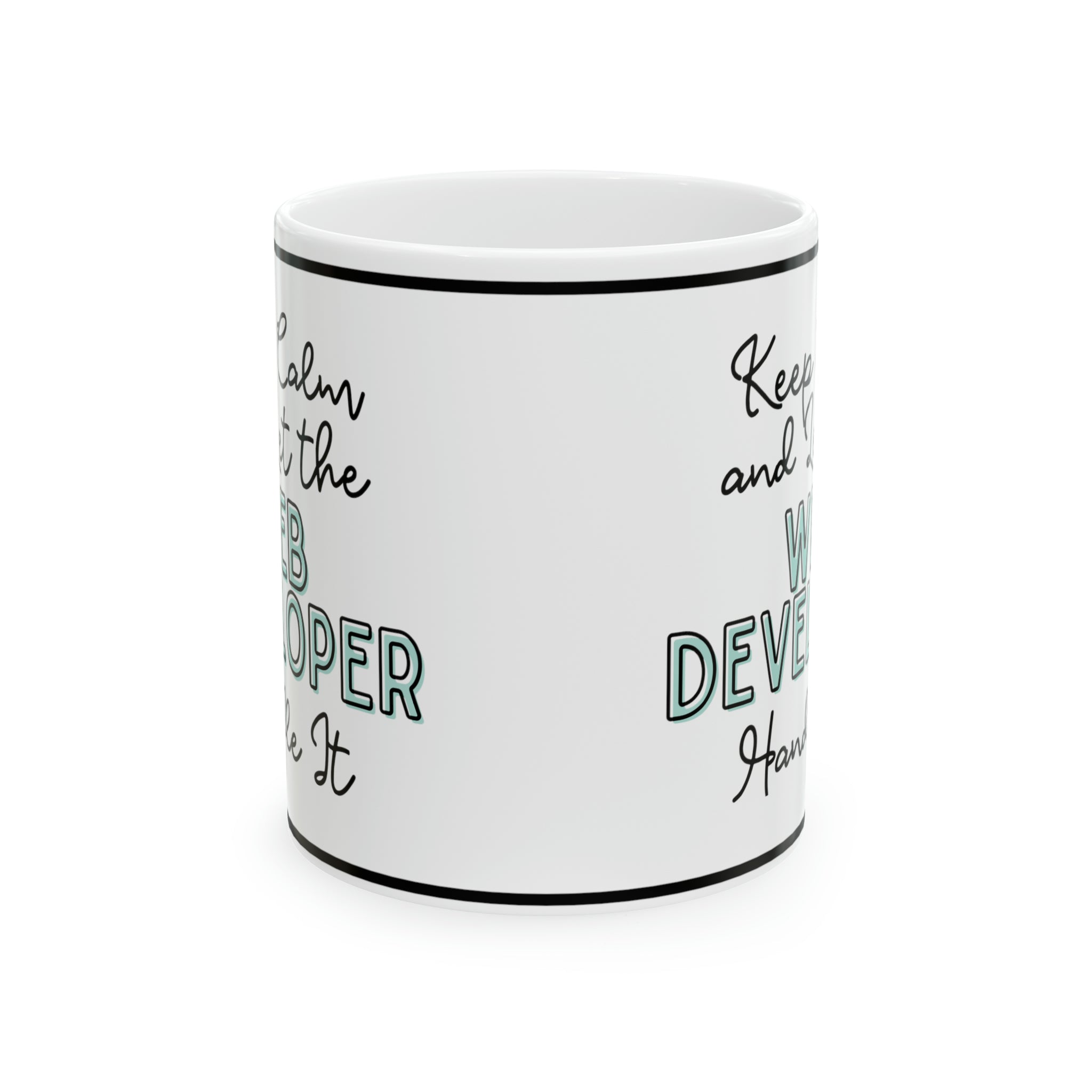 Keep Calm and let the Web Developer Handle It - Ceramic Mug, 11oz - Spruced Roost