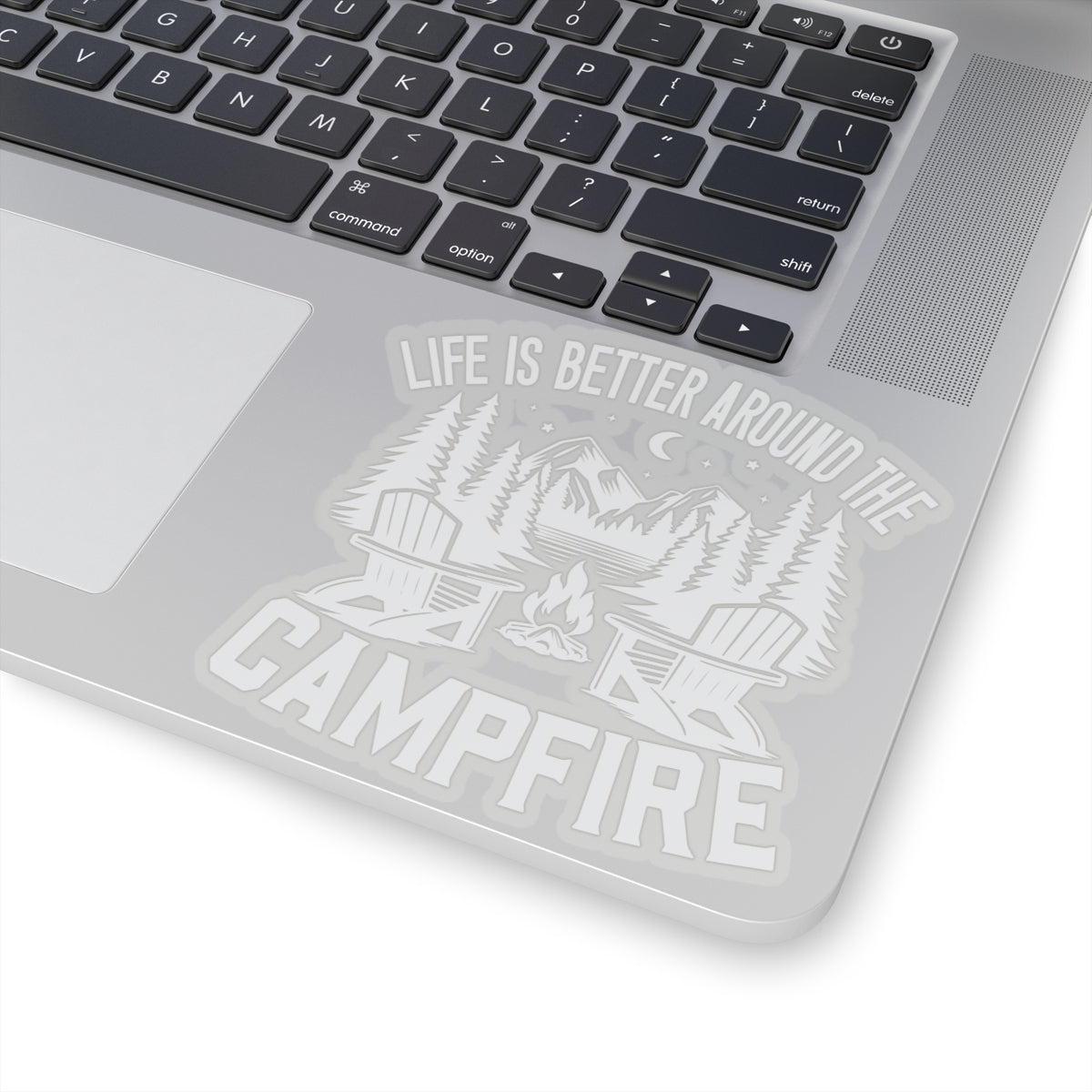 Life is Better around the Campfire WHITE - Kiss-Cut Stickers