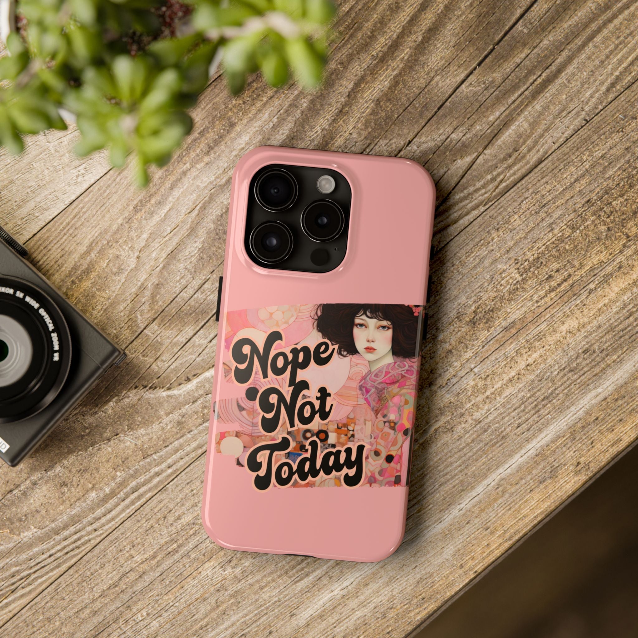 Nope Not Today - Tough Case for iPhone 14, 15, 16