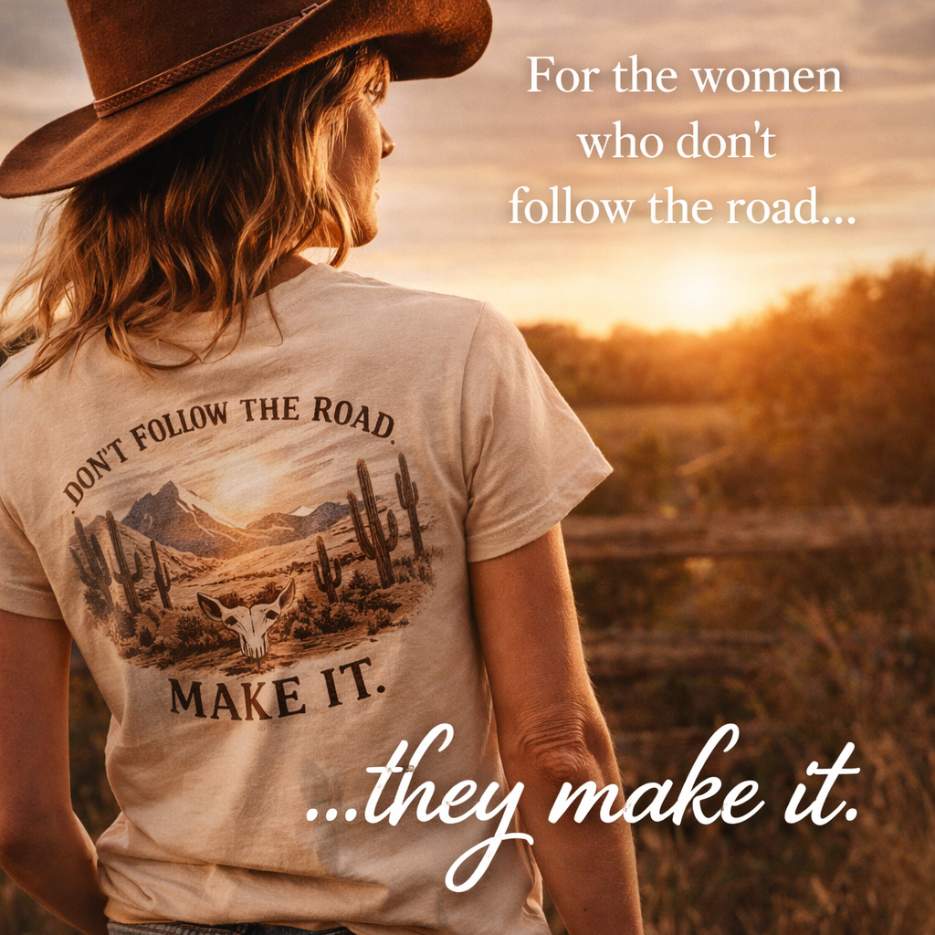 Don’t Follow the Road, Make It - Desert Adventure Graphic Tee T-Shirt