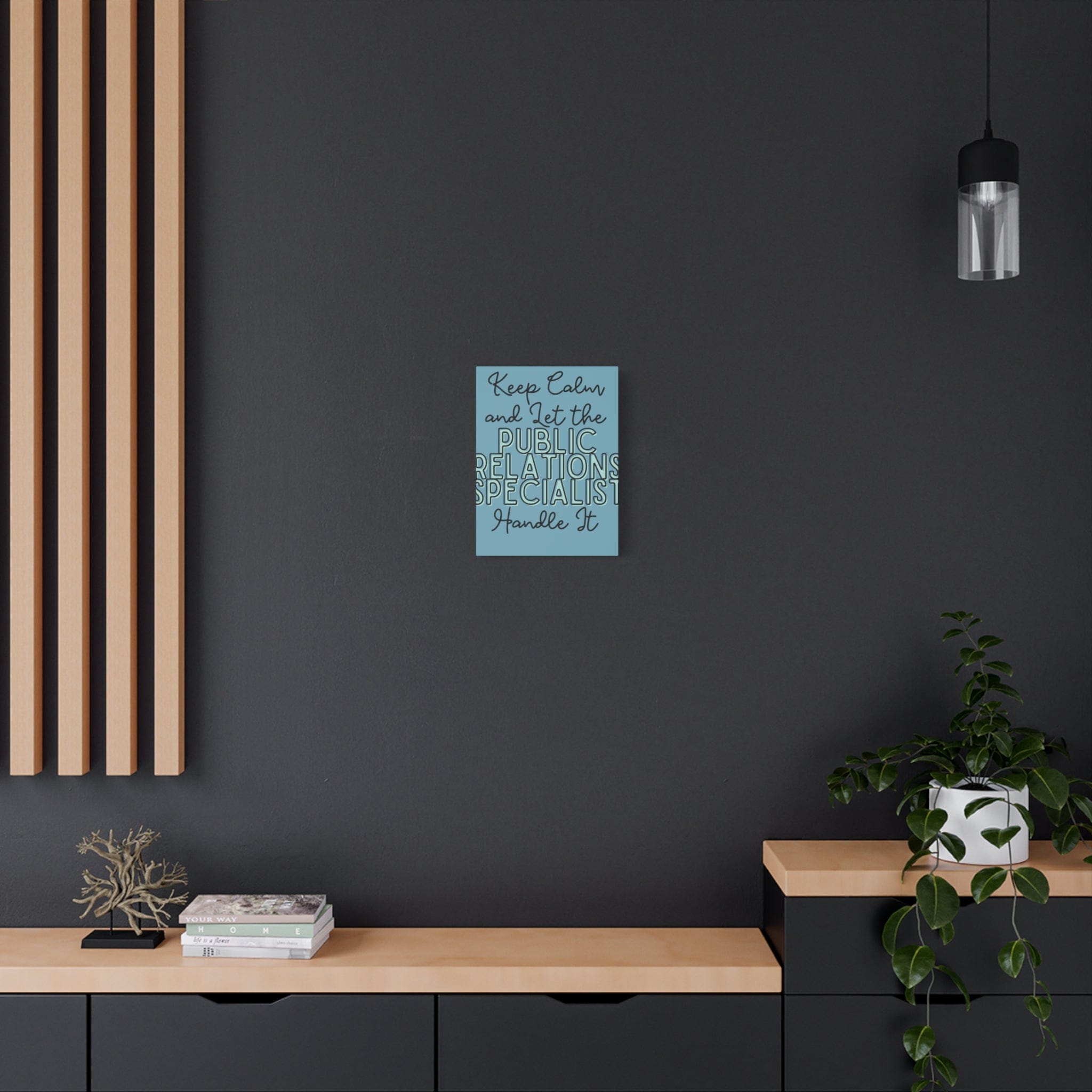 Printify Canvas Keep Calm and Let the Public Relations Specialist - Matte Canvas, Stretched, 1.25"