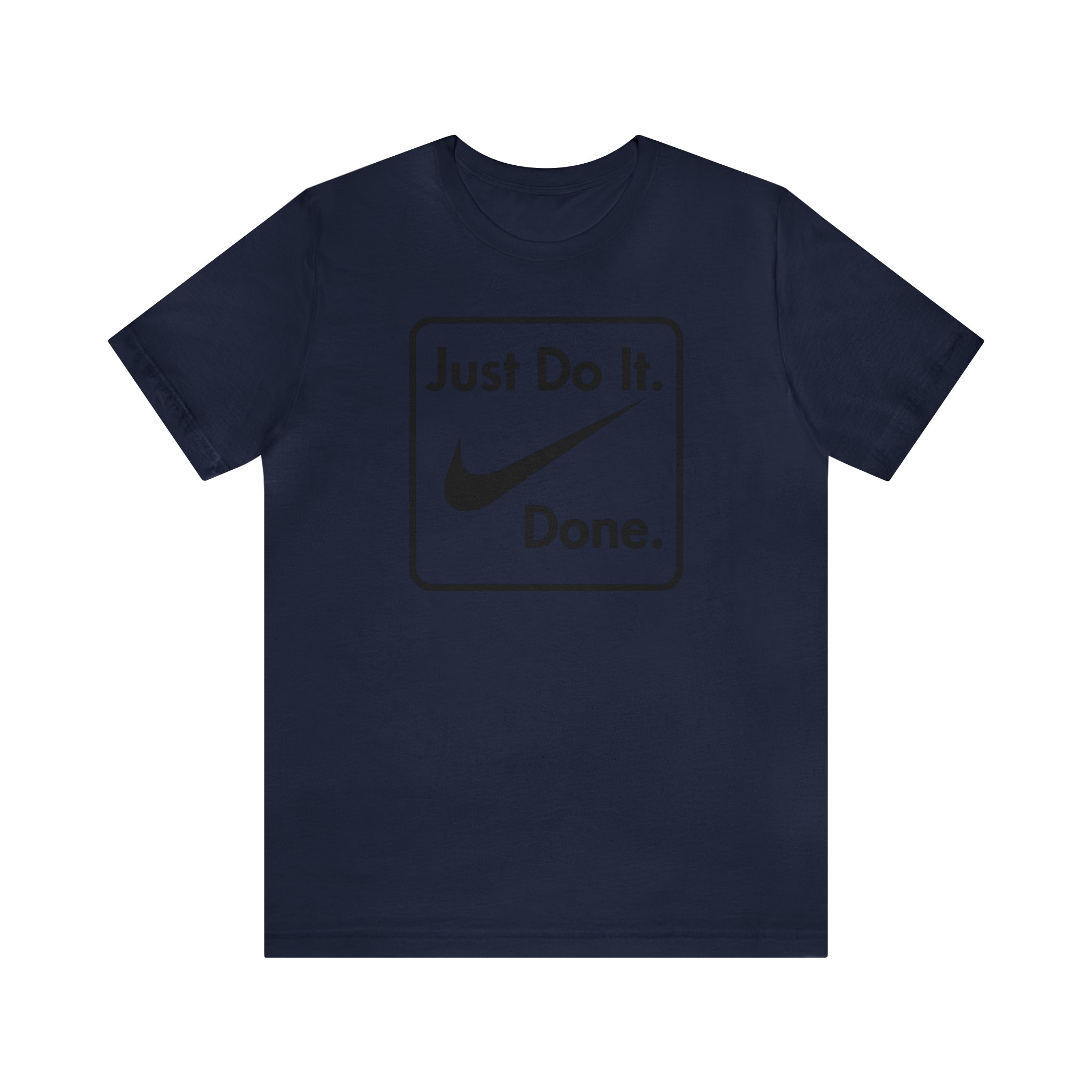 Printify T-Shirt Just Do It - Done - Jersey Short Sleeve Tee