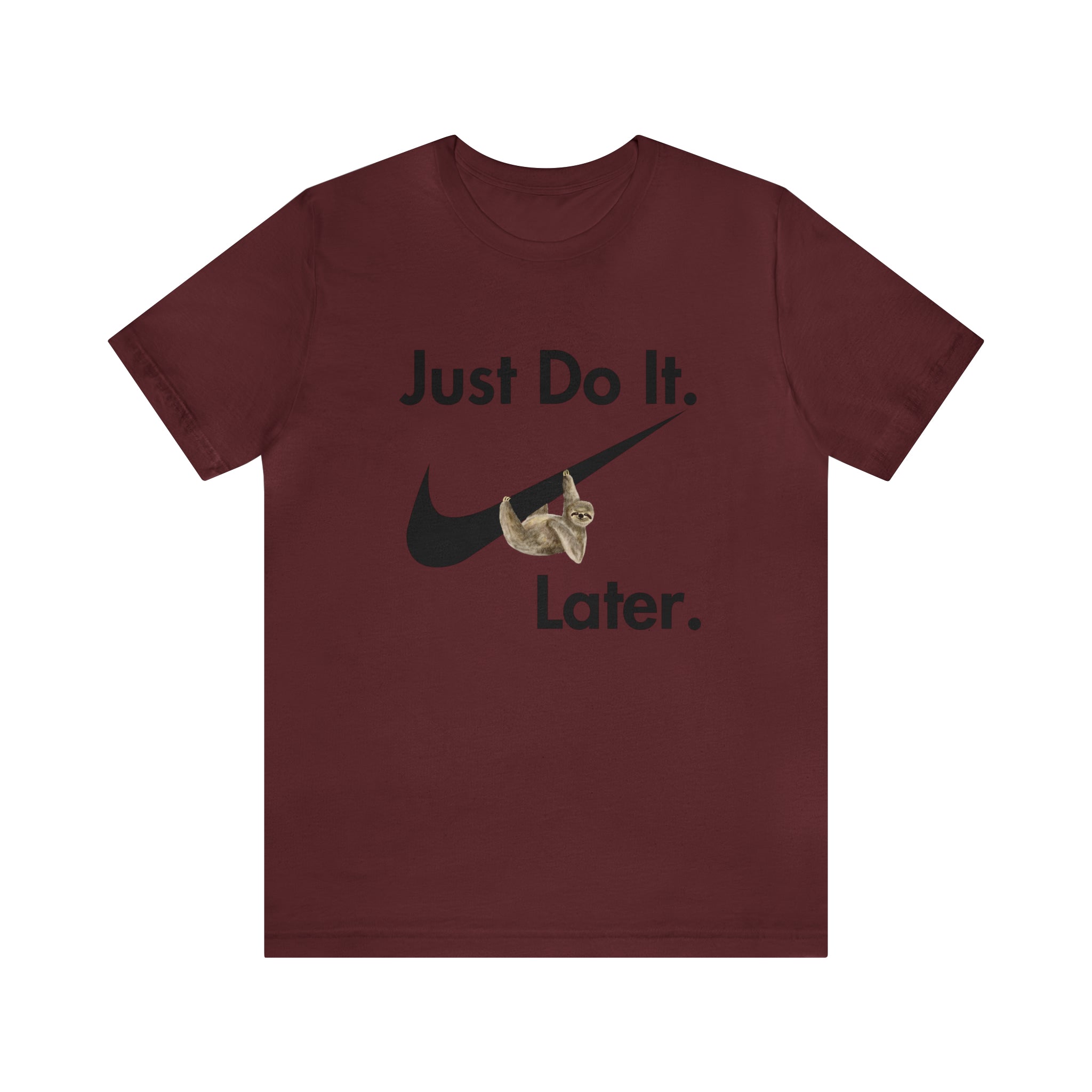 Printify T-Shirt Just Do It later Sloth - Jersey Short Sleeve Tee