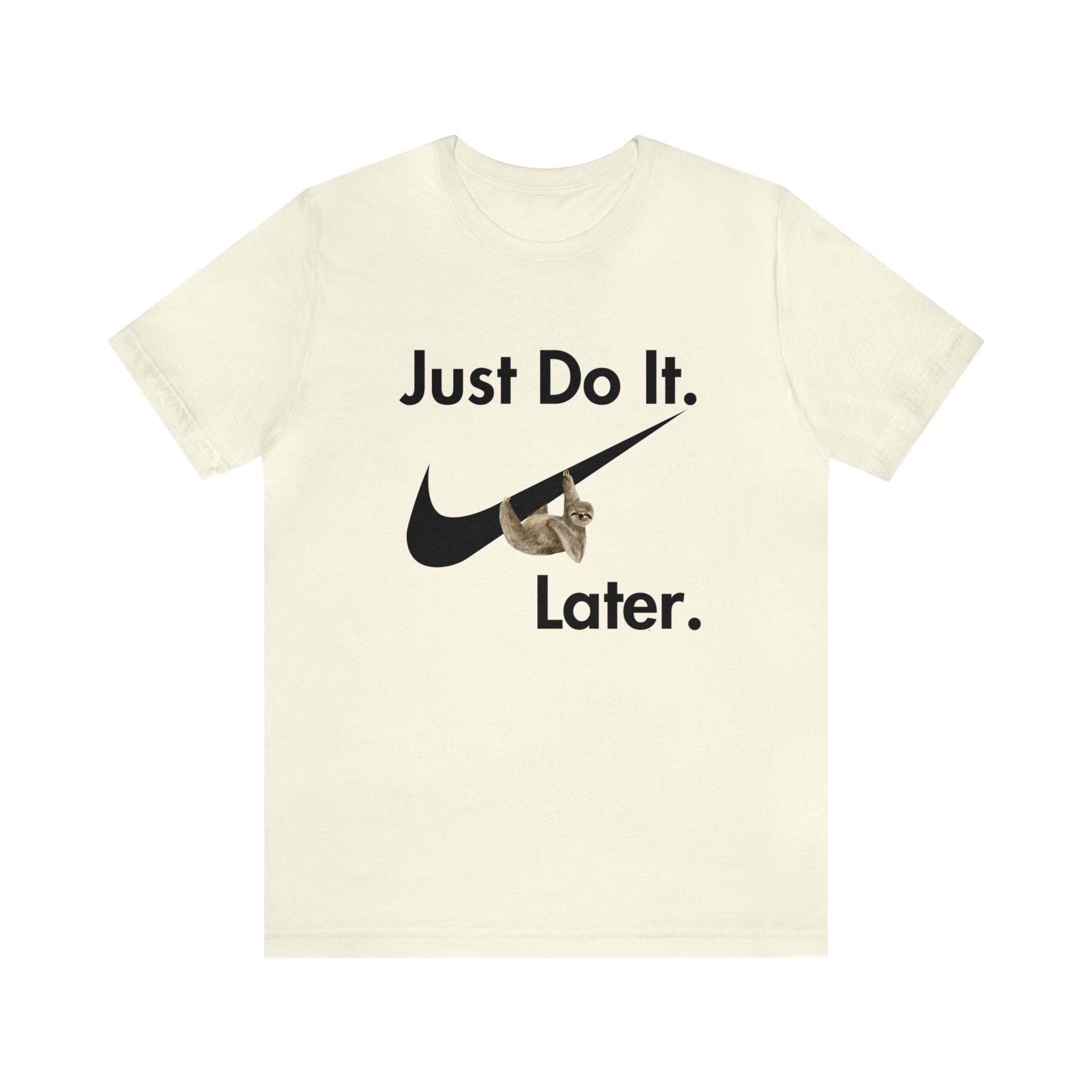 Printify T-Shirt Just Do It later Sloth - Jersey Short Sleeve Tee