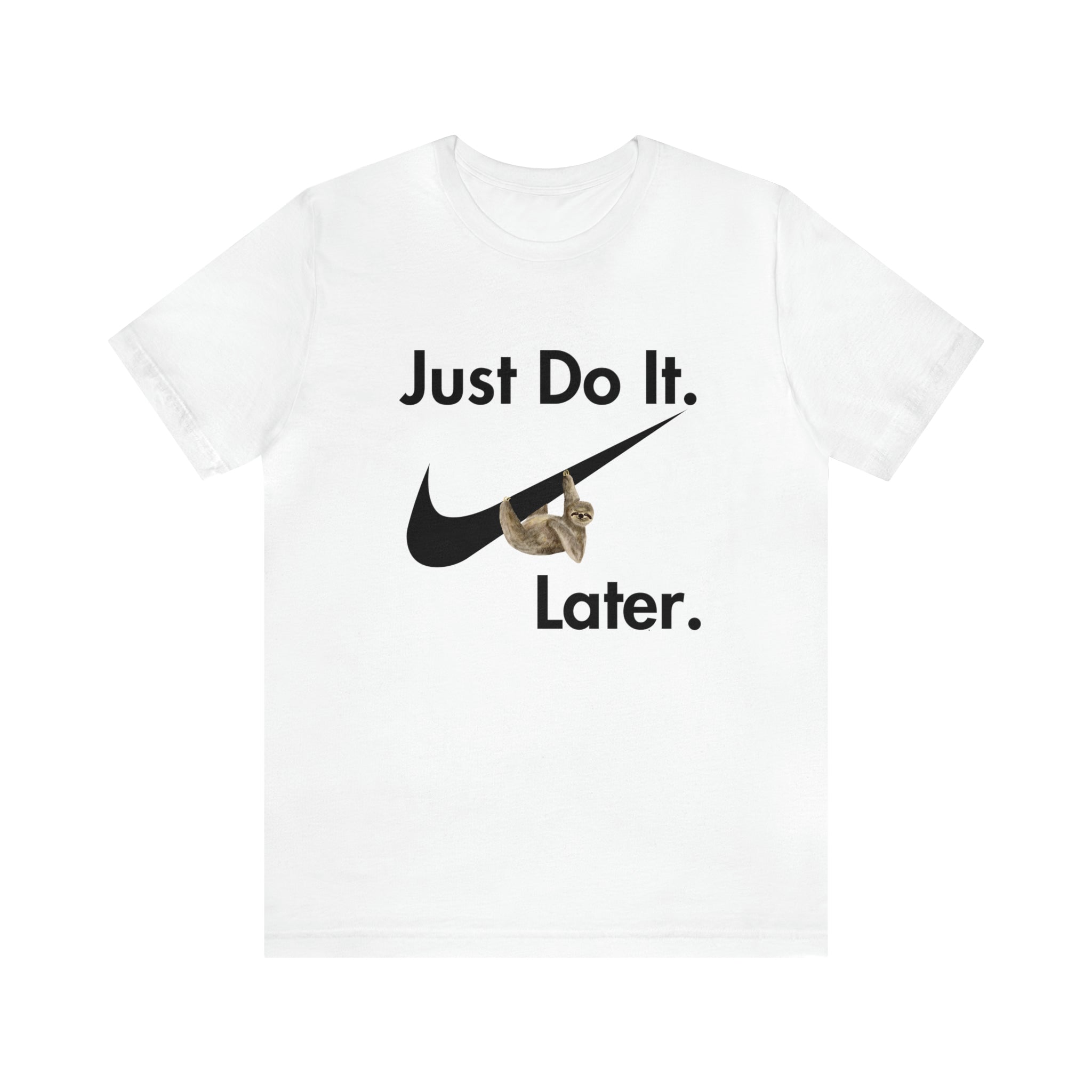 Printify T-Shirt Just Do It later Sloth - Jersey Short Sleeve Tee