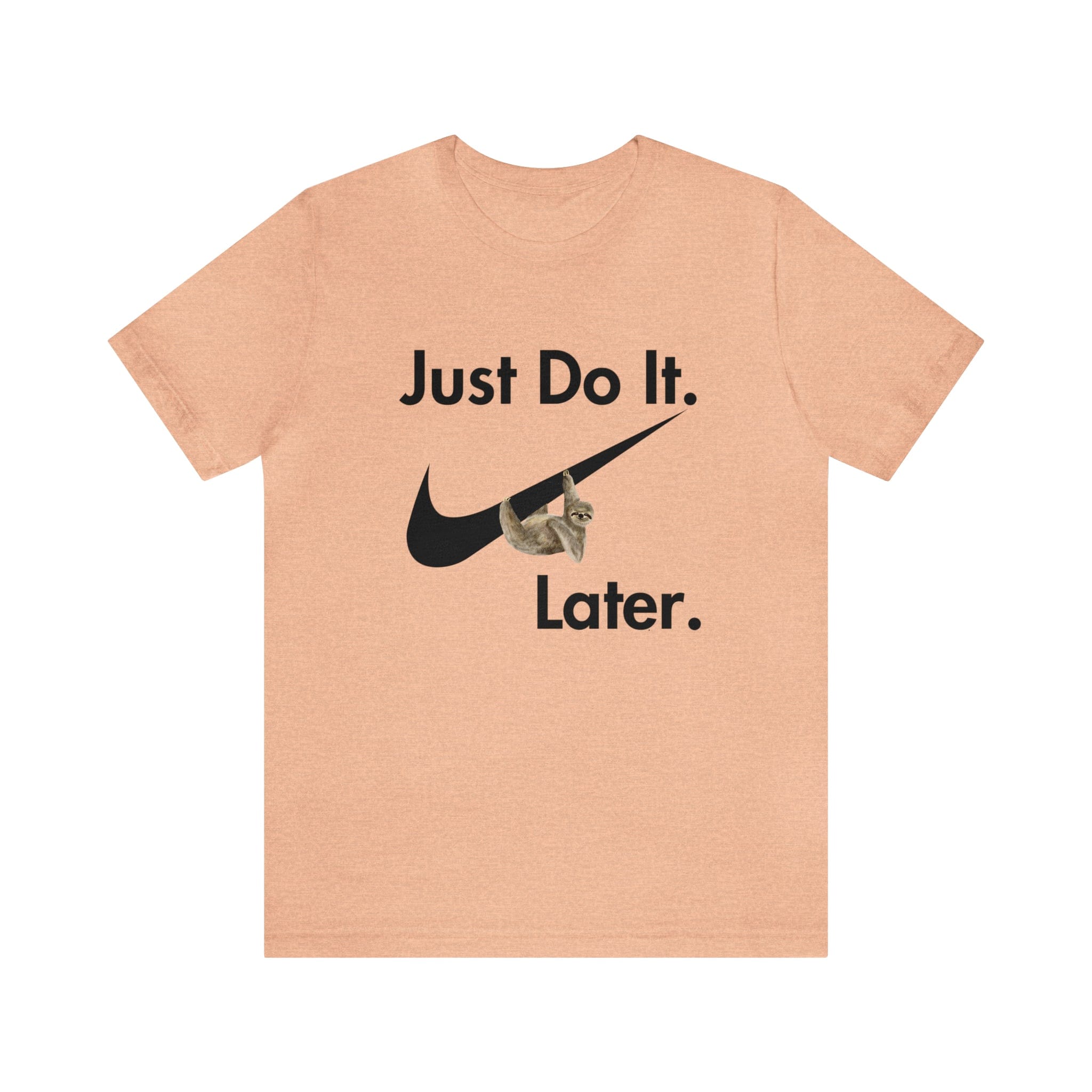 Printify T-Shirt Just Do It later Sloth - Jersey Short Sleeve Tee