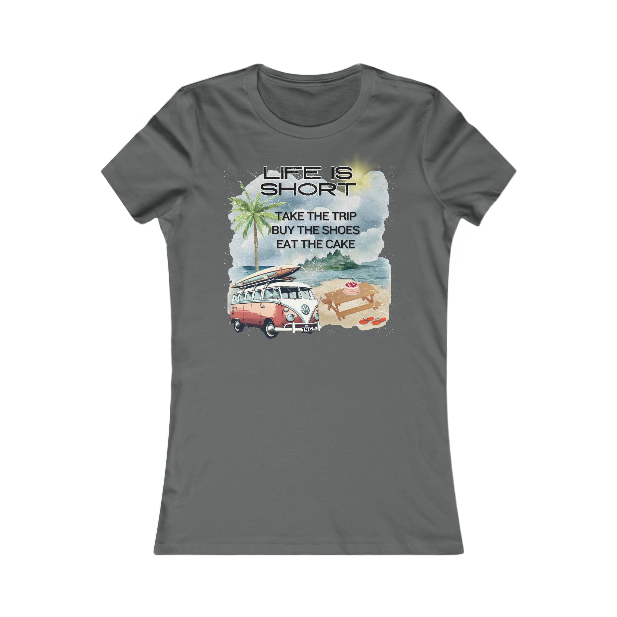 Printify T-Shirt S / Asphalt Life Is Short - Women's Favorite Tee
