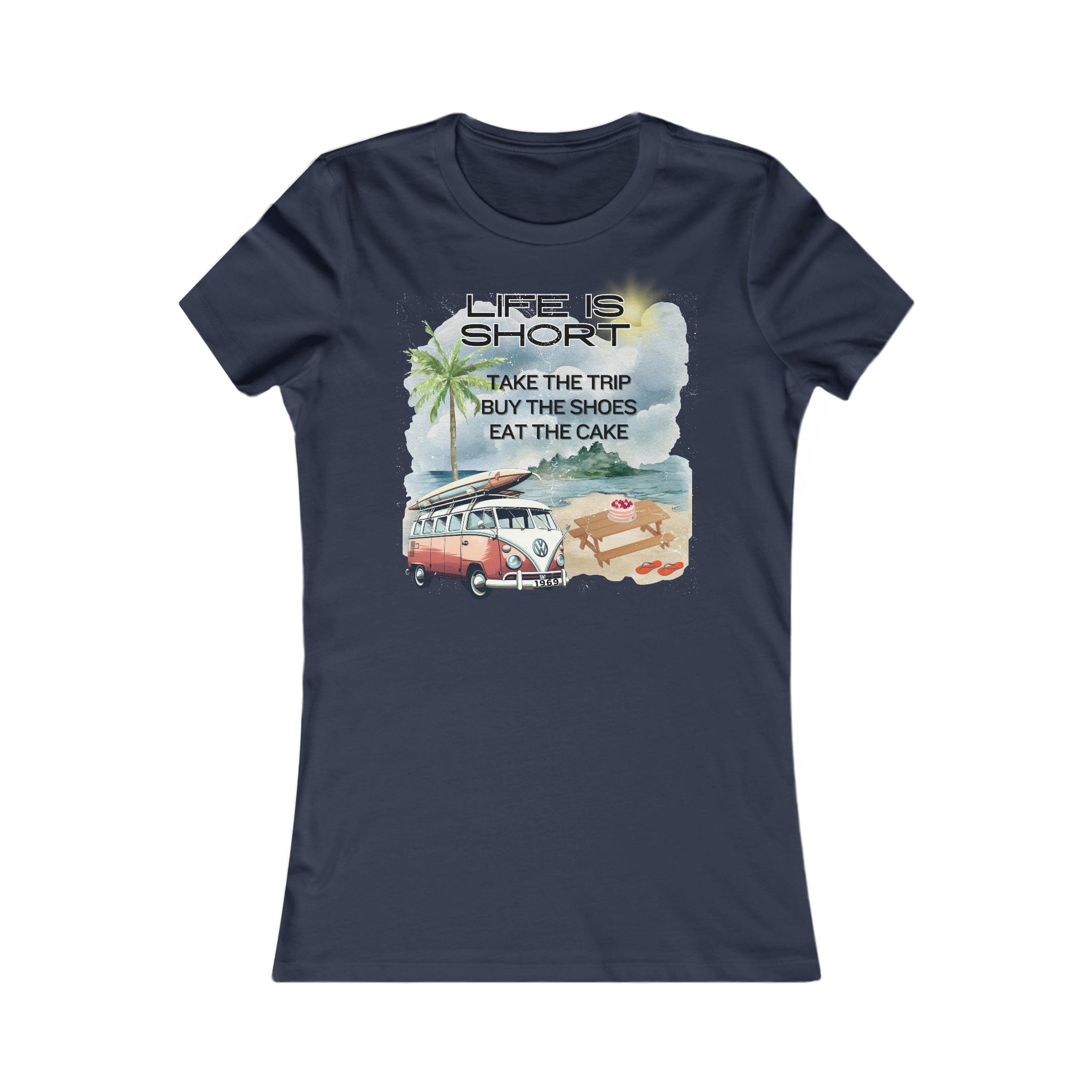 Printify T-Shirt S / Navy Life Is Short - Women's Favorite Tee