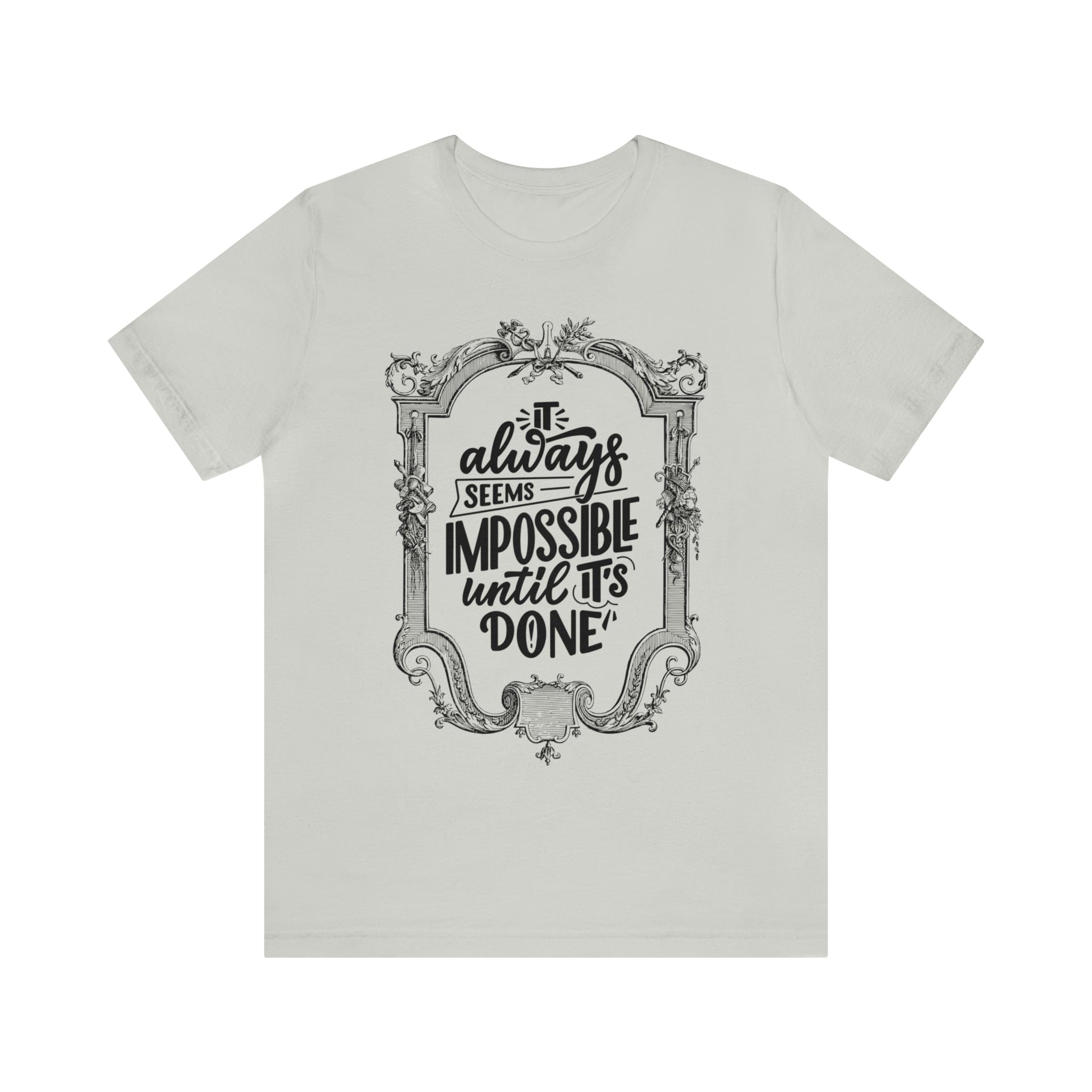Printify T-Shirt Silver / S Not Impossible - Unisex Jersey Short Sleeve Tee
