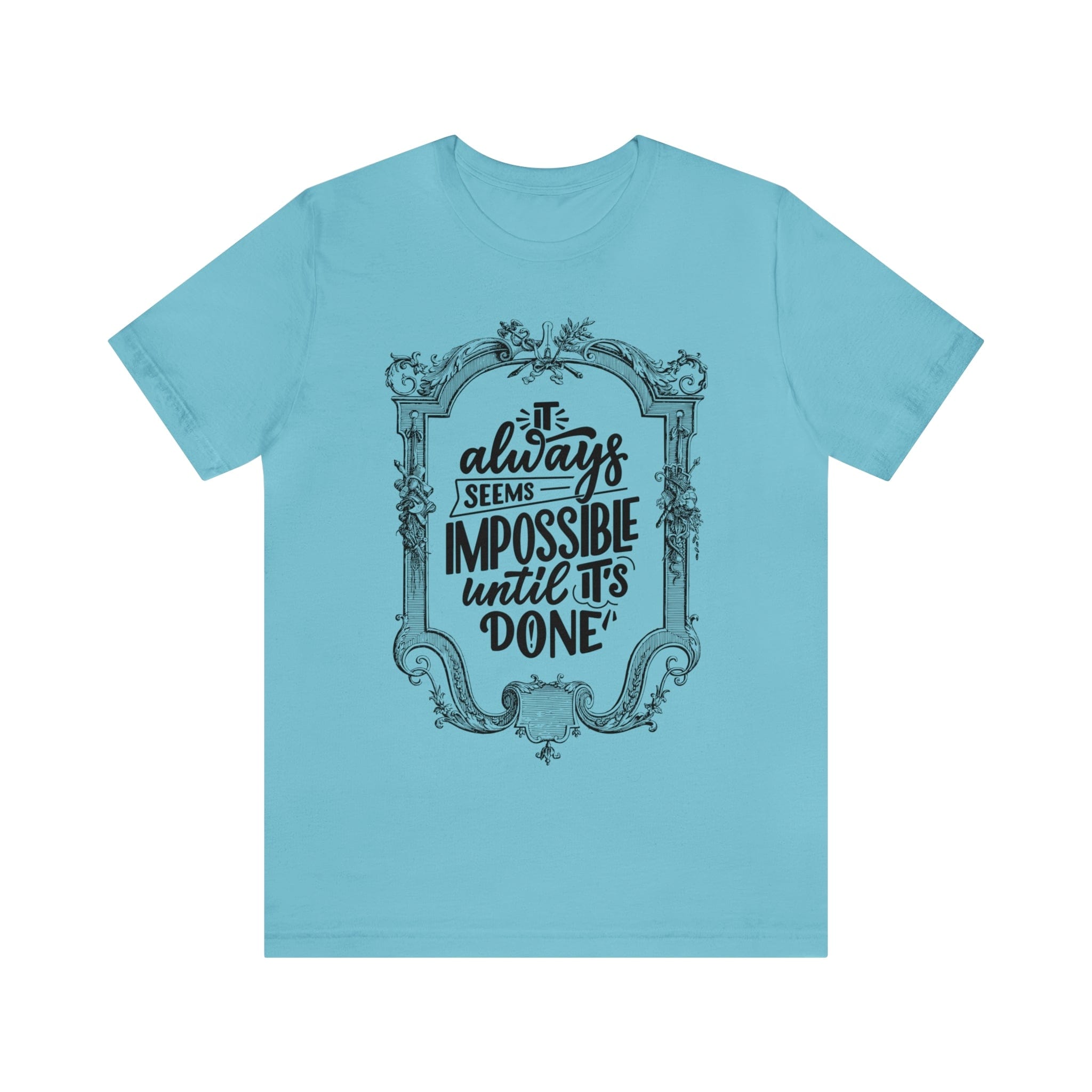 Printify T-Shirt Turquoise / S Not Impossible - Unisex Jersey Short Sleeve Tee