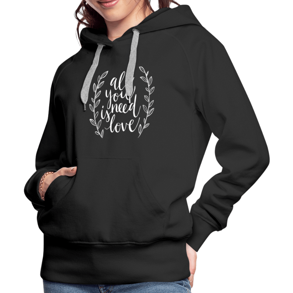 SPOD Women’s Premium Hoodie | Spreadshirt 444 All you need is Love - Women’s Premium Hoodie