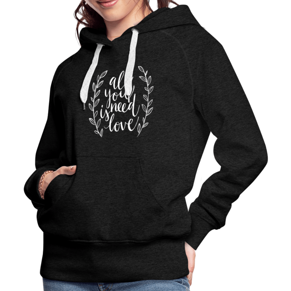 SPOD Women’s Premium Hoodie | Spreadshirt 444 All you need is Love - Women’s Premium Hoodie