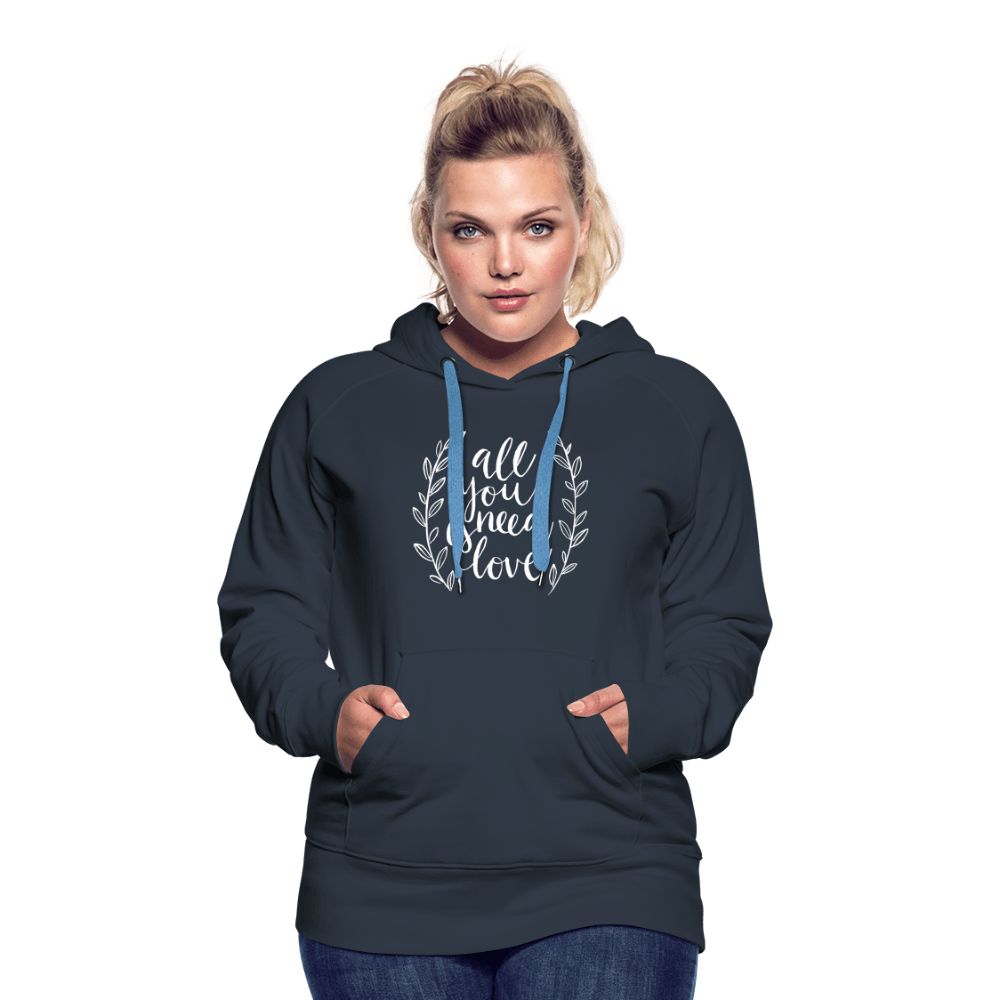 SPOD Women’s Premium Hoodie | Spreadshirt 444 All you need is Love - Women’s Premium Hoodie