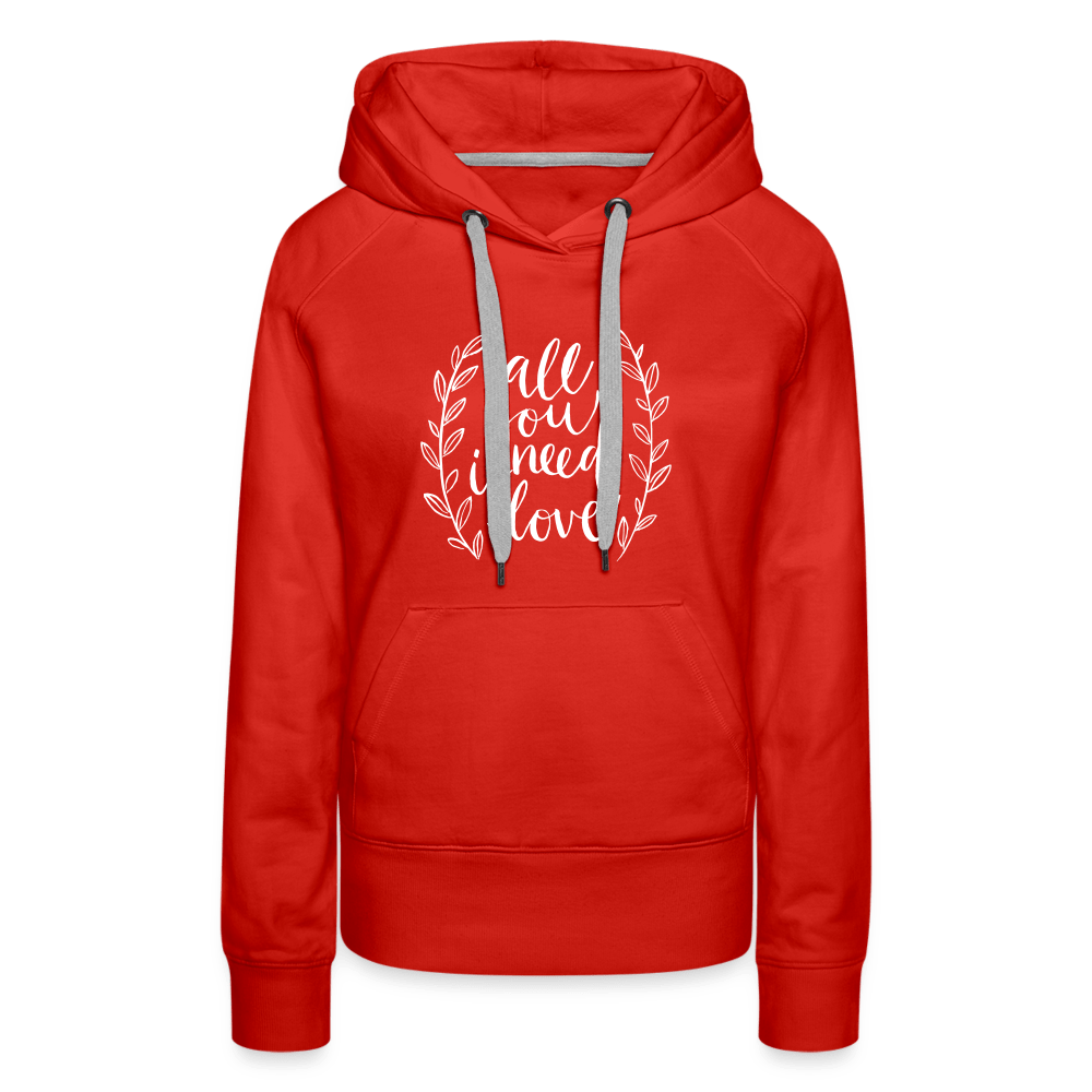 SPOD Women’s Premium Hoodie | Spreadshirt 444 All you need is Love - Women’s Premium Hoodie