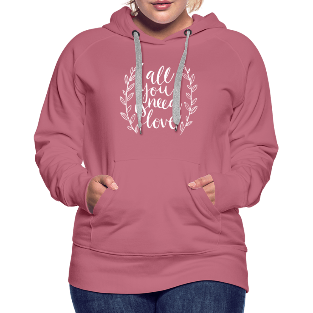 SPOD Women’s Premium Hoodie | Spreadshirt 444 All you need is Love - Women’s Premium Hoodie