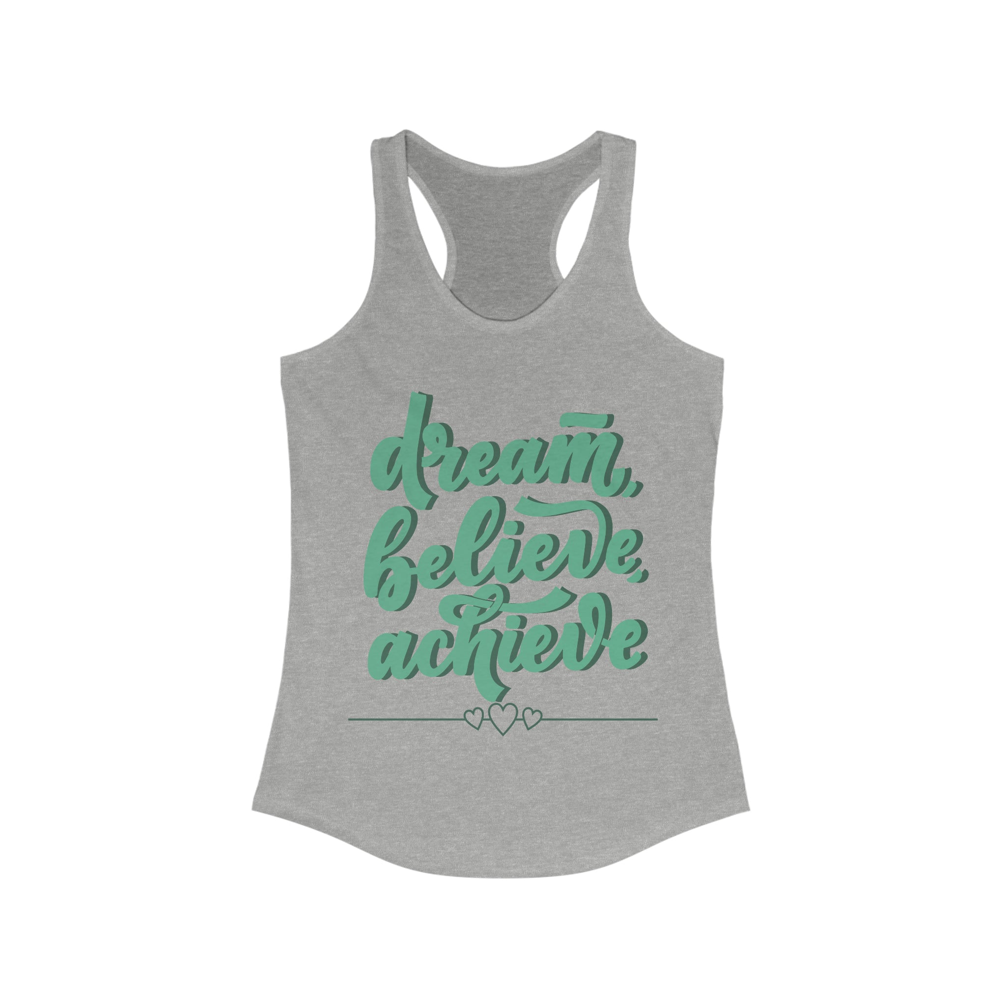 Printify Tank Top XS / Heather Grey Dream, Believe, Achieve - Women's Ideal Racerback Tank