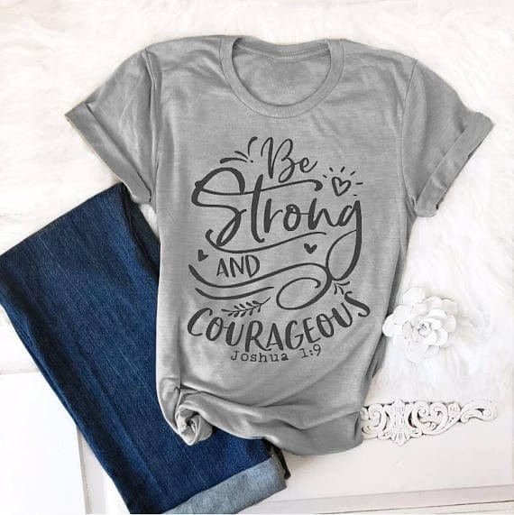 Spruced Roost T-Shirts Be Strong and Courageous Tshirt - S-3XL - 4 Colors