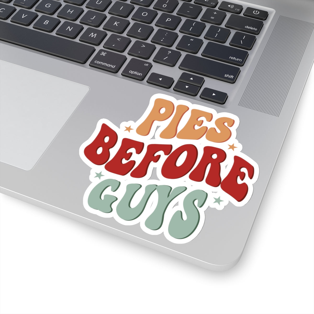 Pies Before Guys - Kiss-Cut Stickers