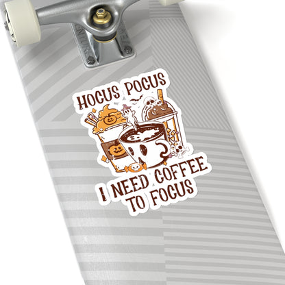 Hocus Pocus I Need Coffee to Focus - Kiss Cut Stickers