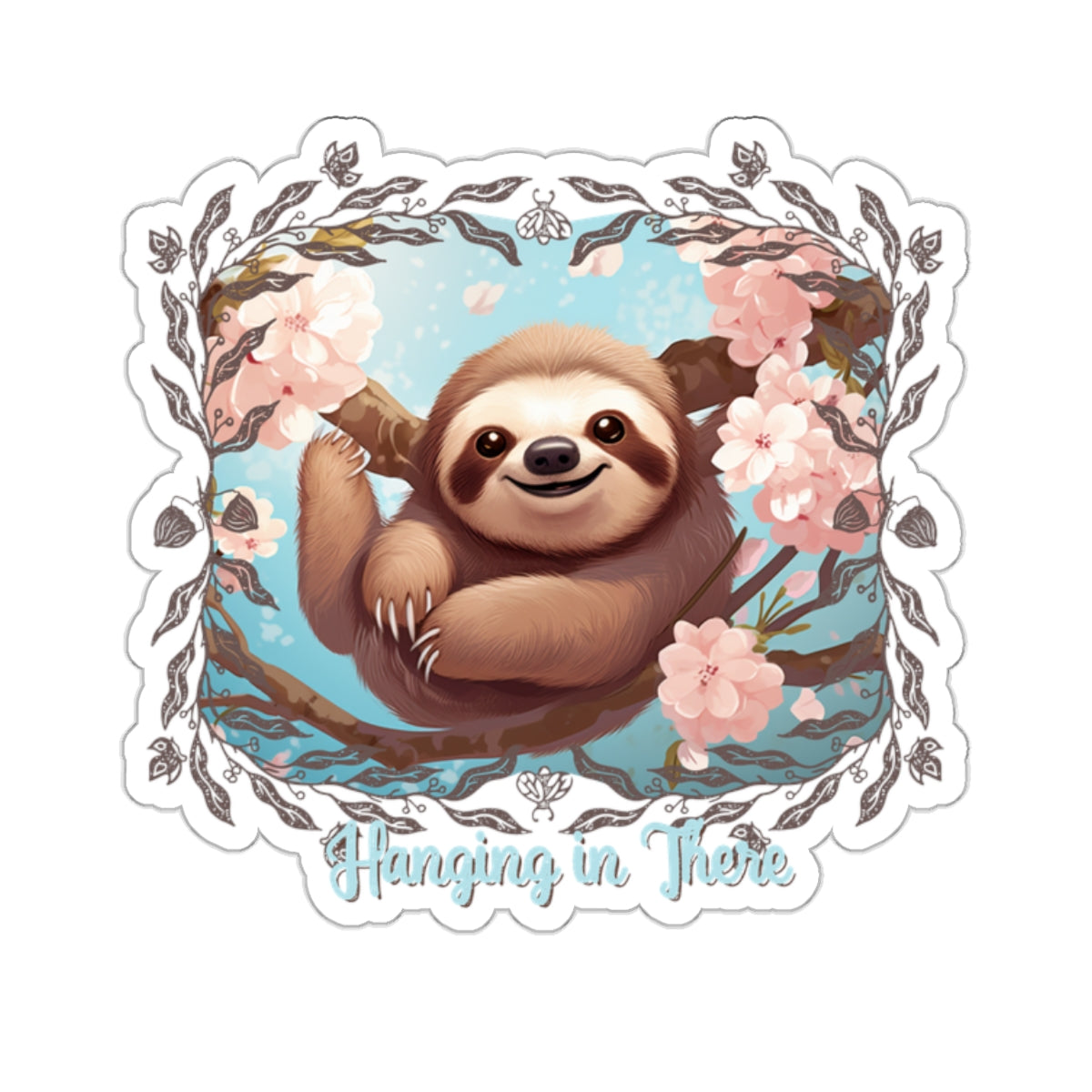 Sloth Hanging in There - Kiss-Cut Stickers