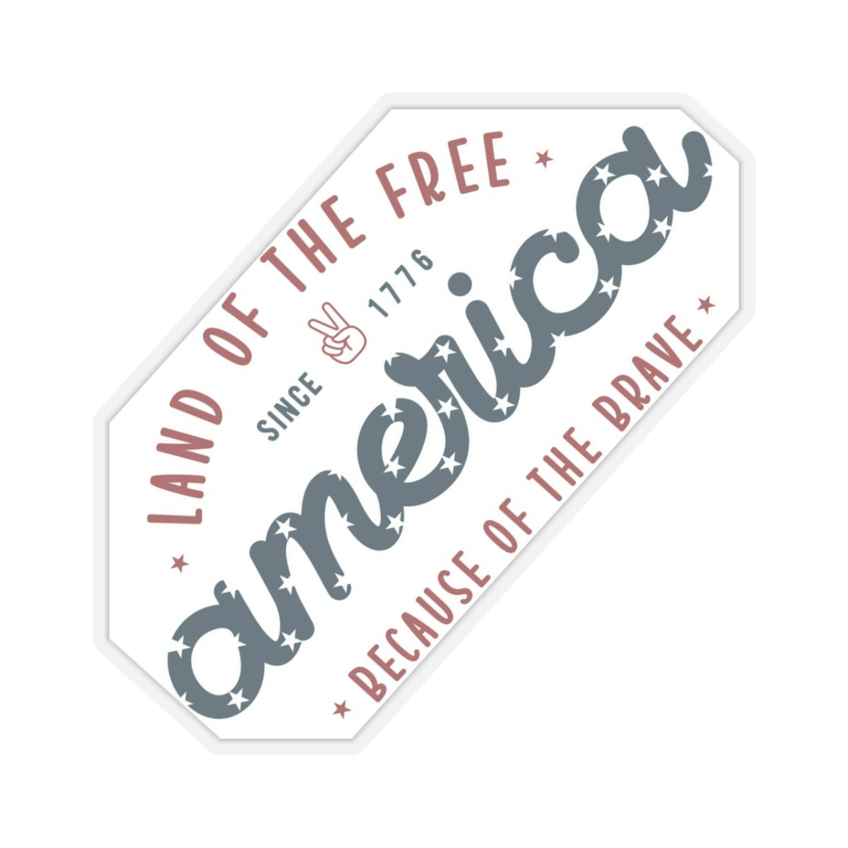 America Land of the Free Home of the Brave Kiss-Cut Stickers