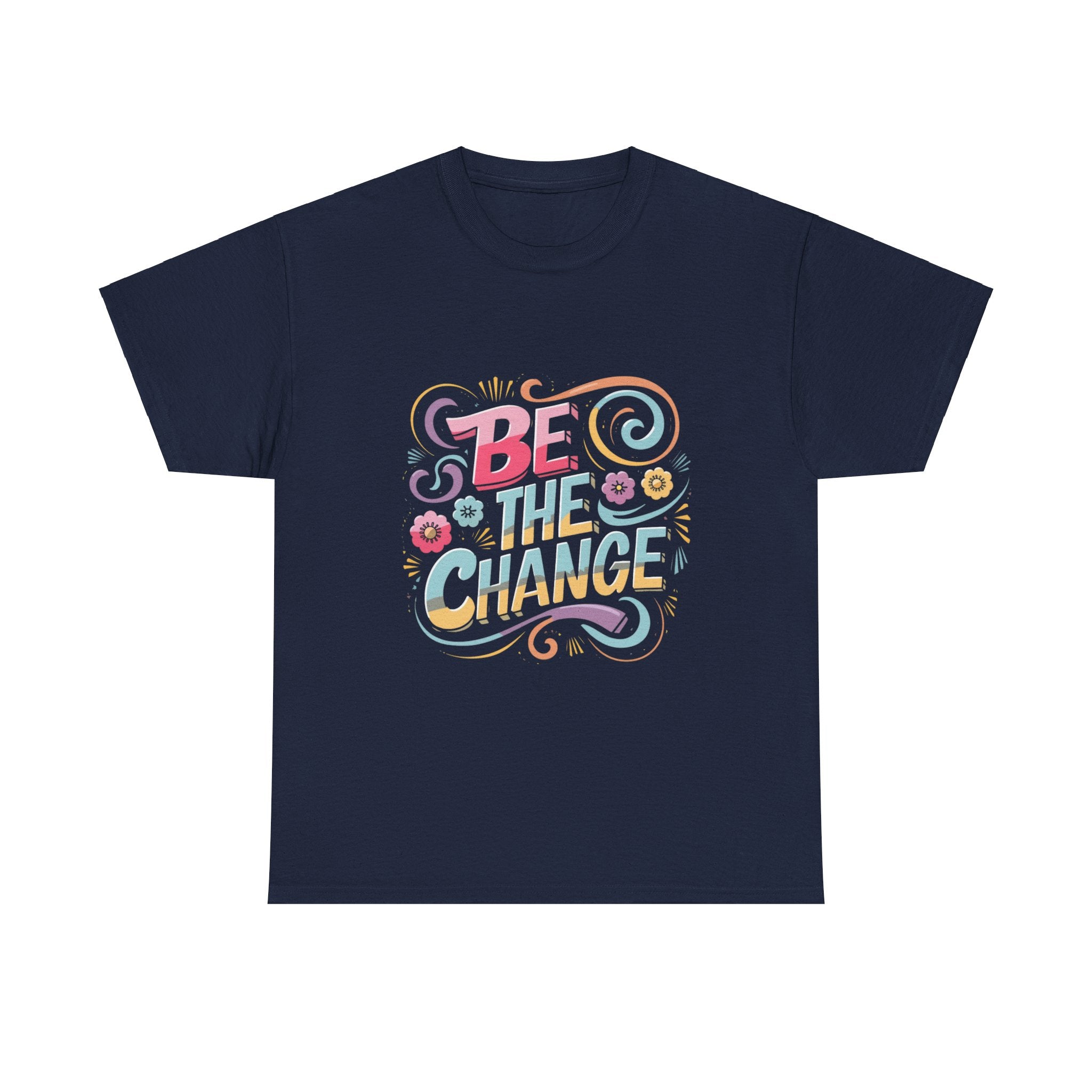 Be The Change - Unisex Heavy Cotton Tee - Spruced Roost