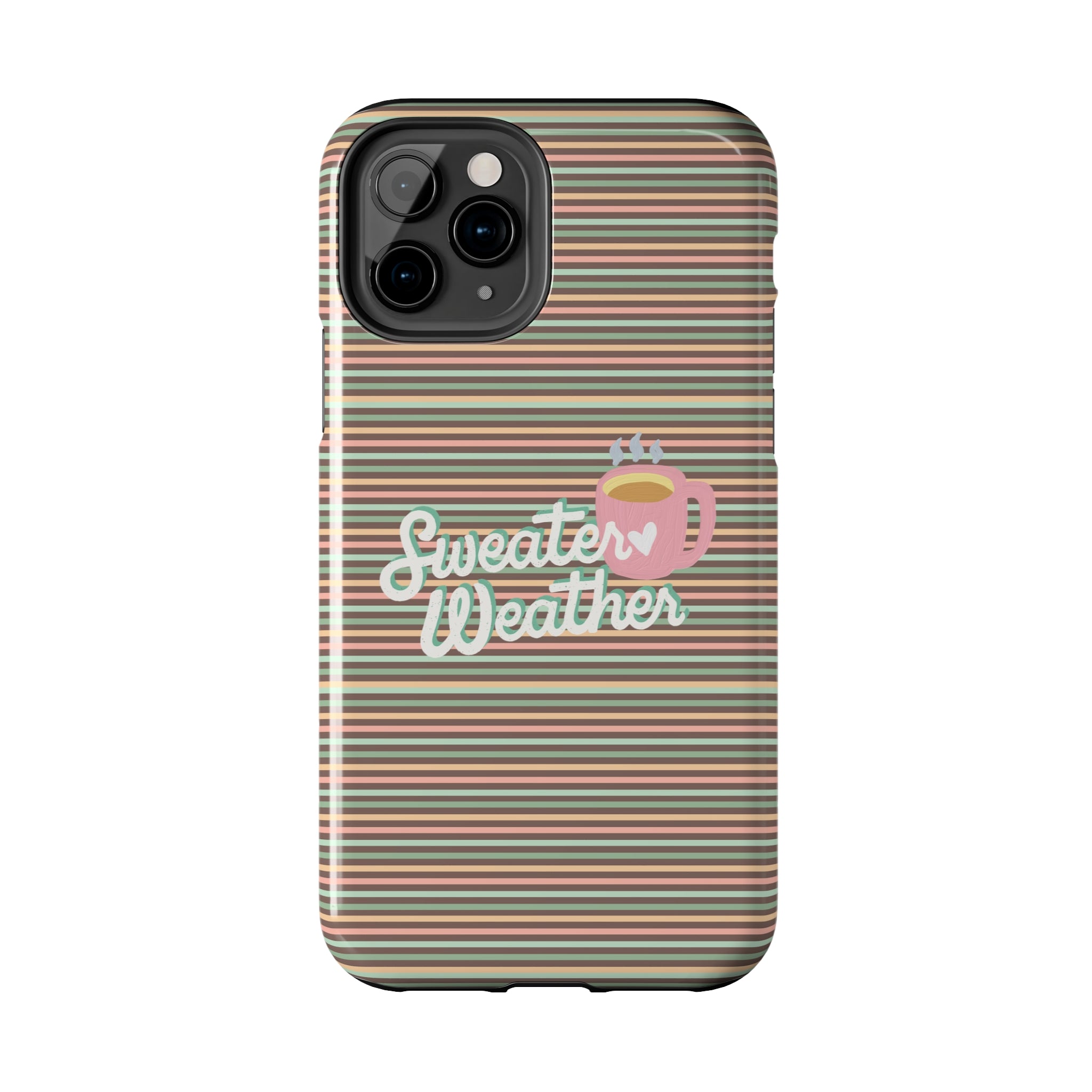 Sweater Weather -  Tough iPhone Cases - 21 Sizes