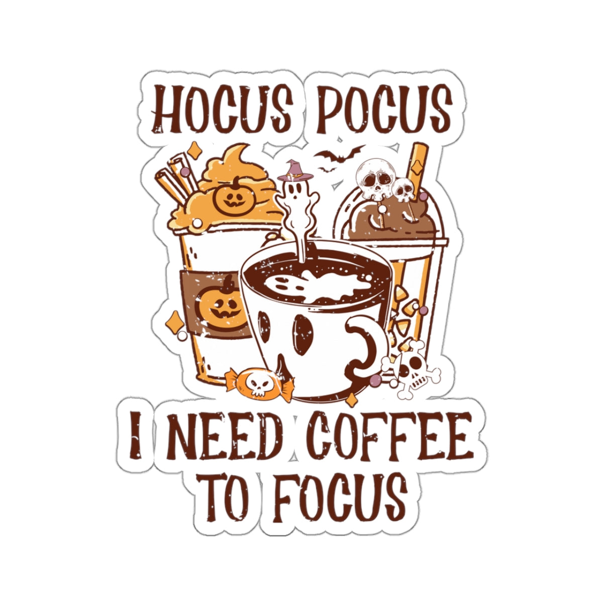 Hocus Pocus I Need Coffee to Focus - Kiss Cut Stickers