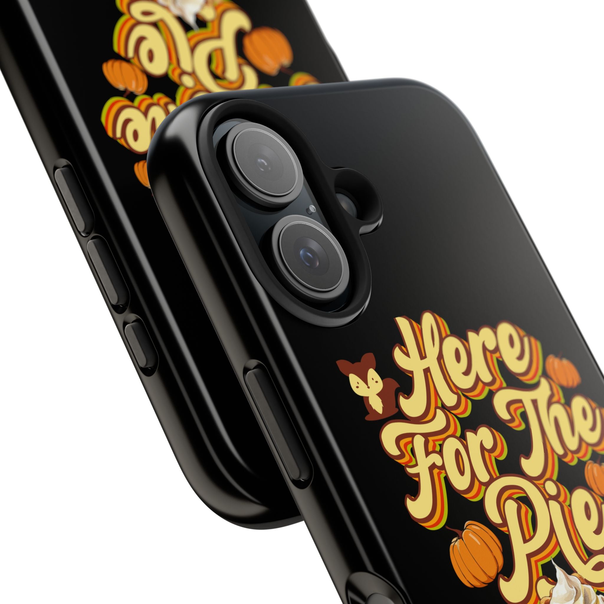 Here for Pie - Tough Case for iPhone 14, 15, 16