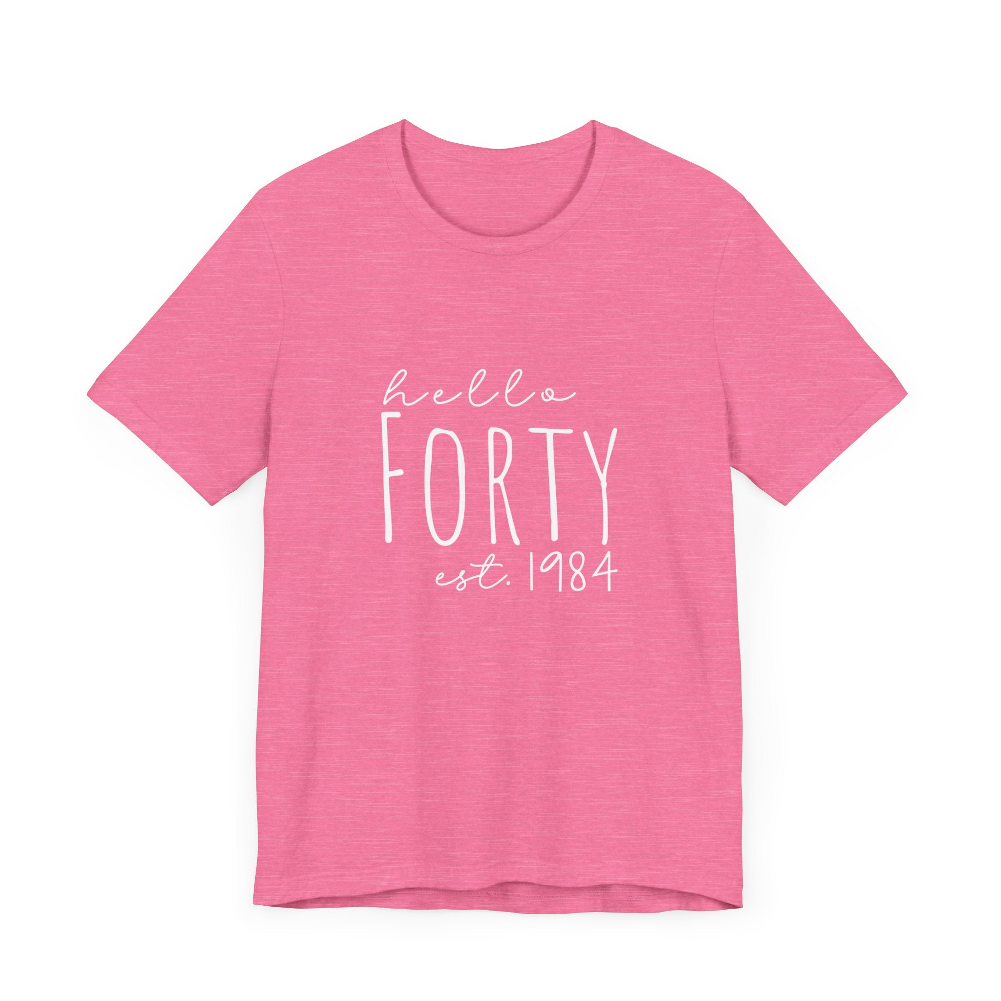 Hello Forty - Bella + Canvas - Unisex Jersey Short Sleeve Tee - Spruced Roost